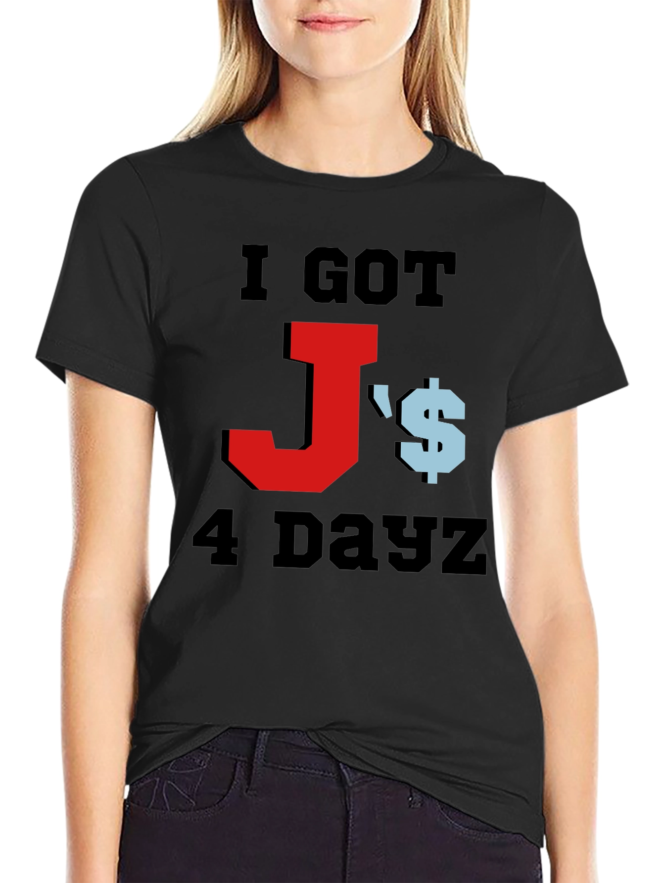 I Got Js 4 Dayz Graphic T-Shirt