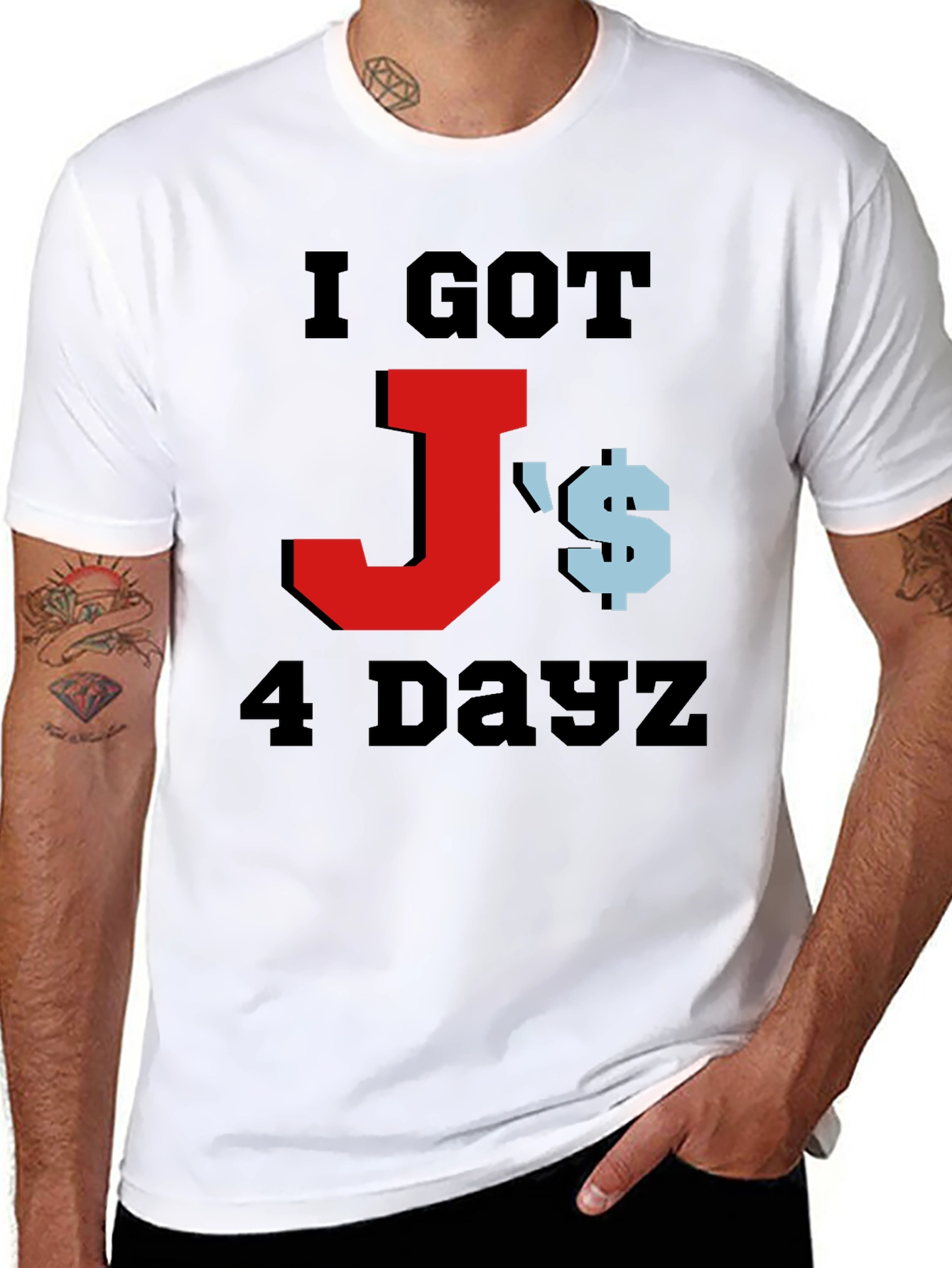 I Got Js 4 Dayz Graphic T-Shirt