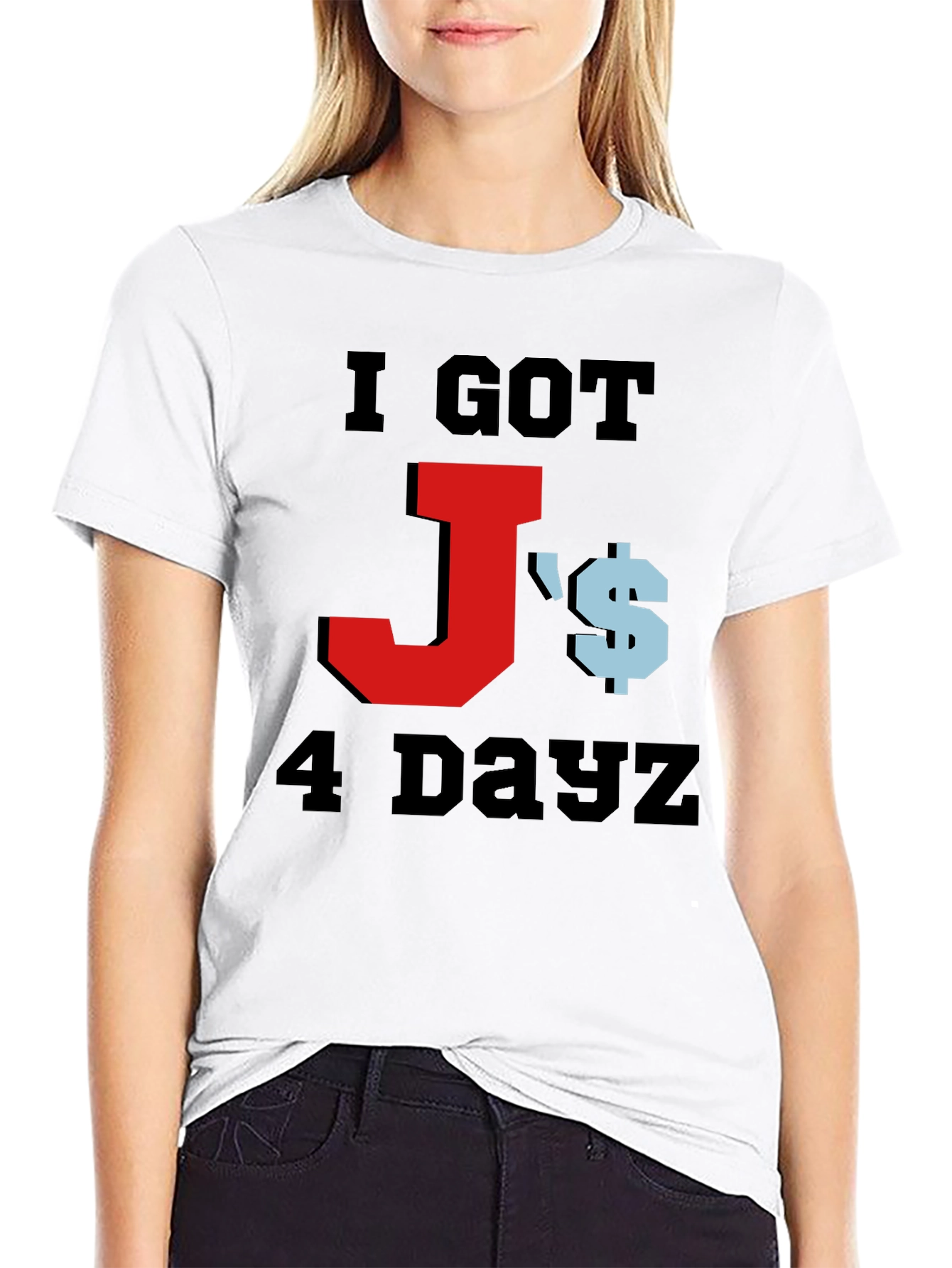 I Got Js 4 Dayz Graphic T-Shirt