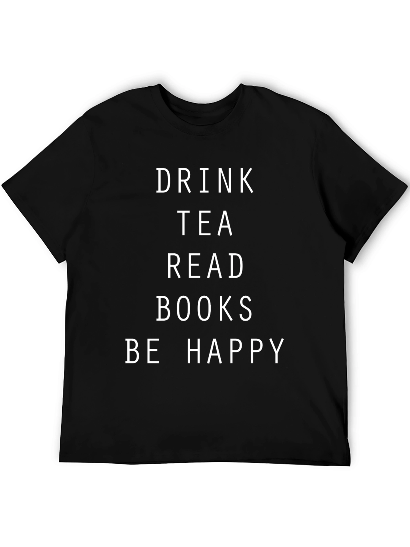 Drink Tea Read Books Be Happy Black T-Shirt