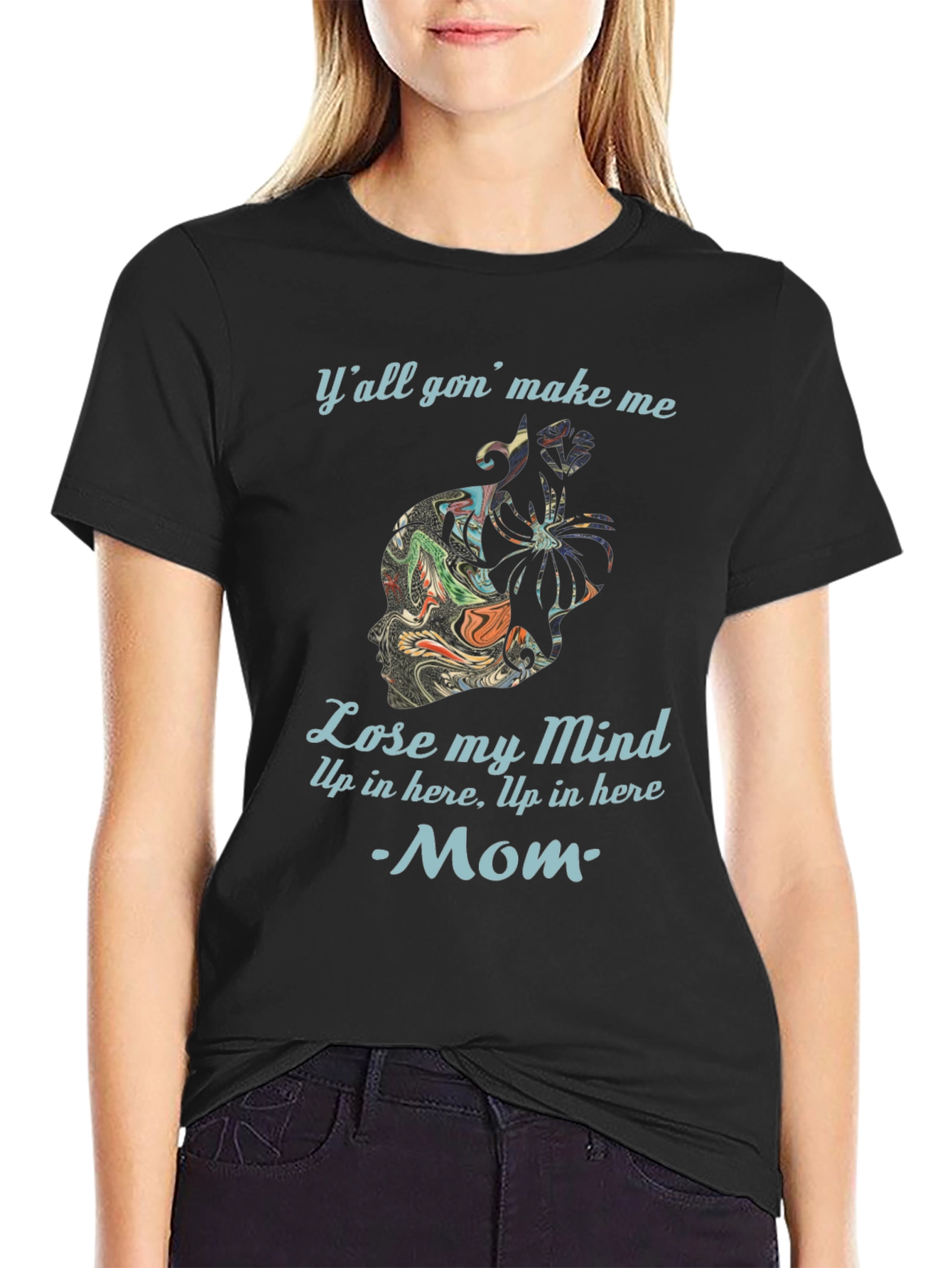 Lose My Mind Mom T-Shirt