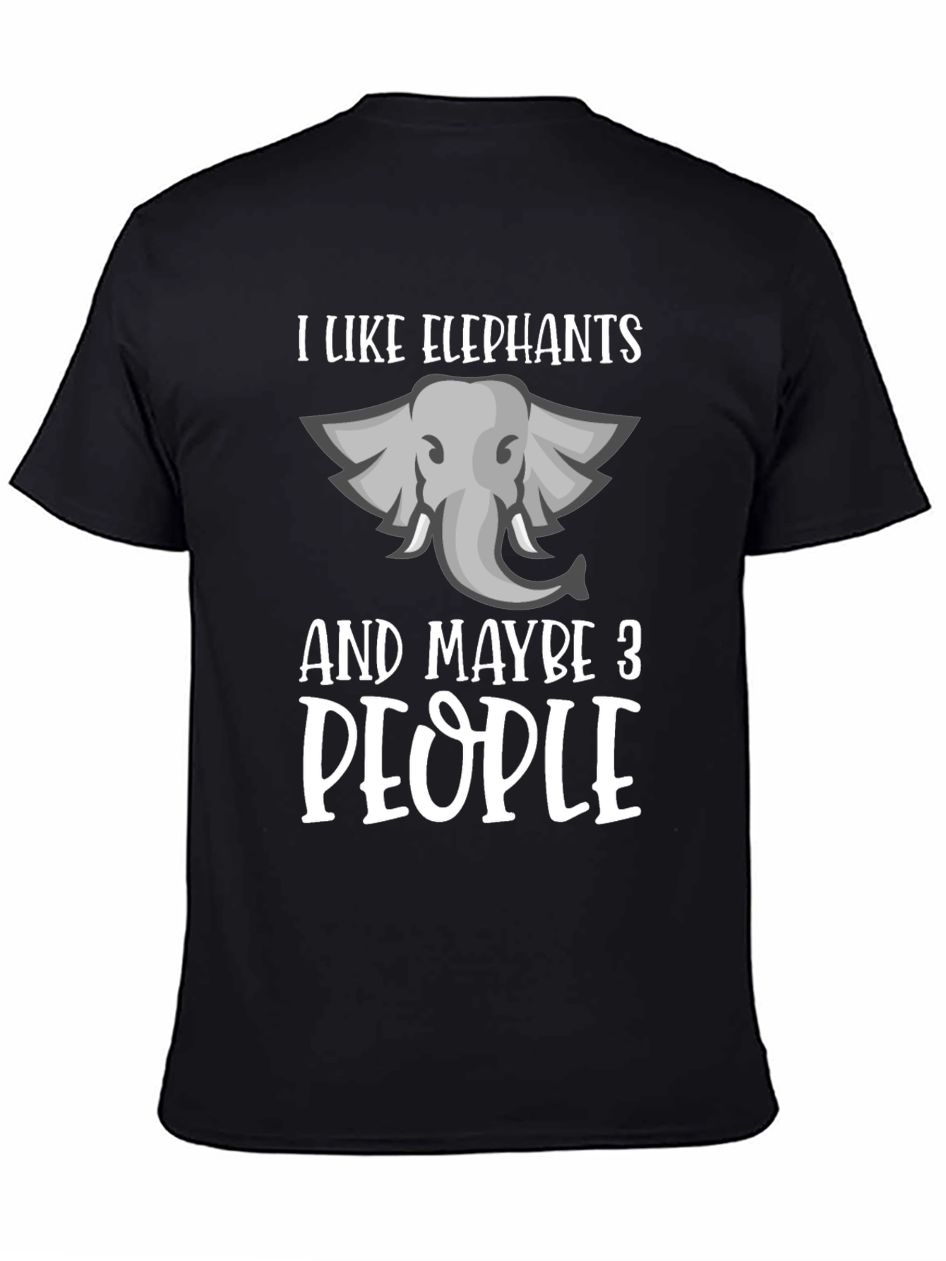 I Like Elephants & Maybe 3 People T-Shirt