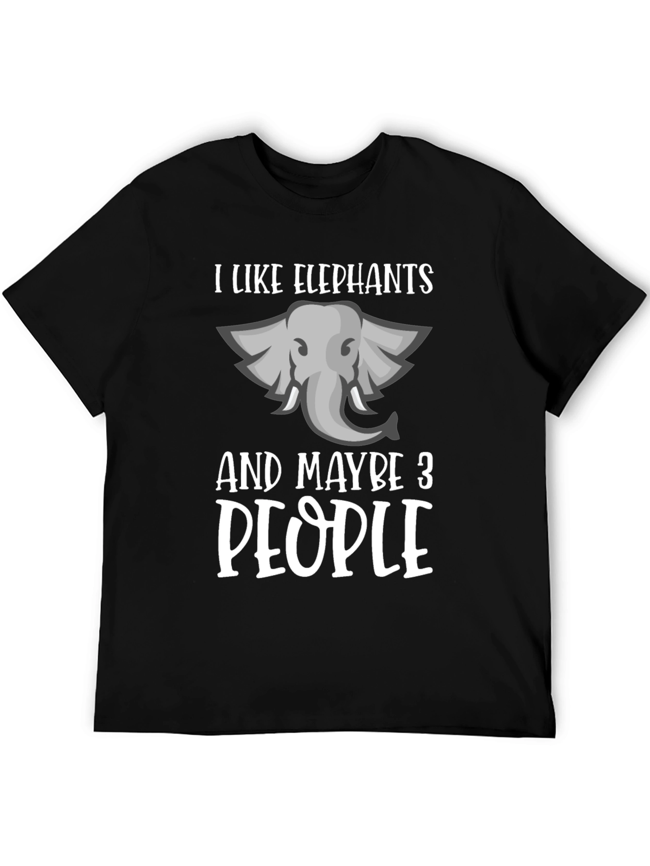 I Like Elephants & Maybe 3 People T-Shirt