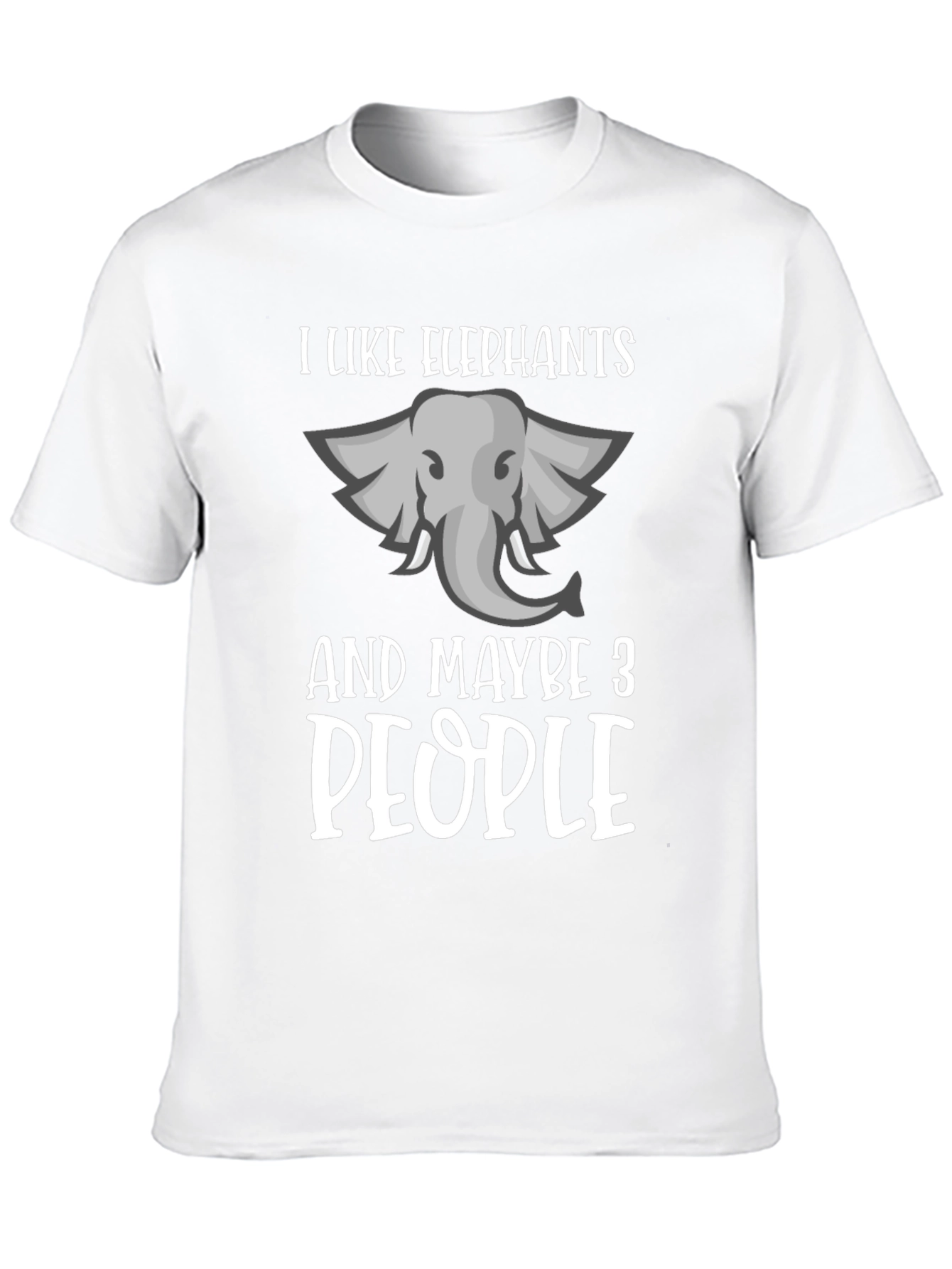 I Like Elephants & Maybe 3 People T-Shirt