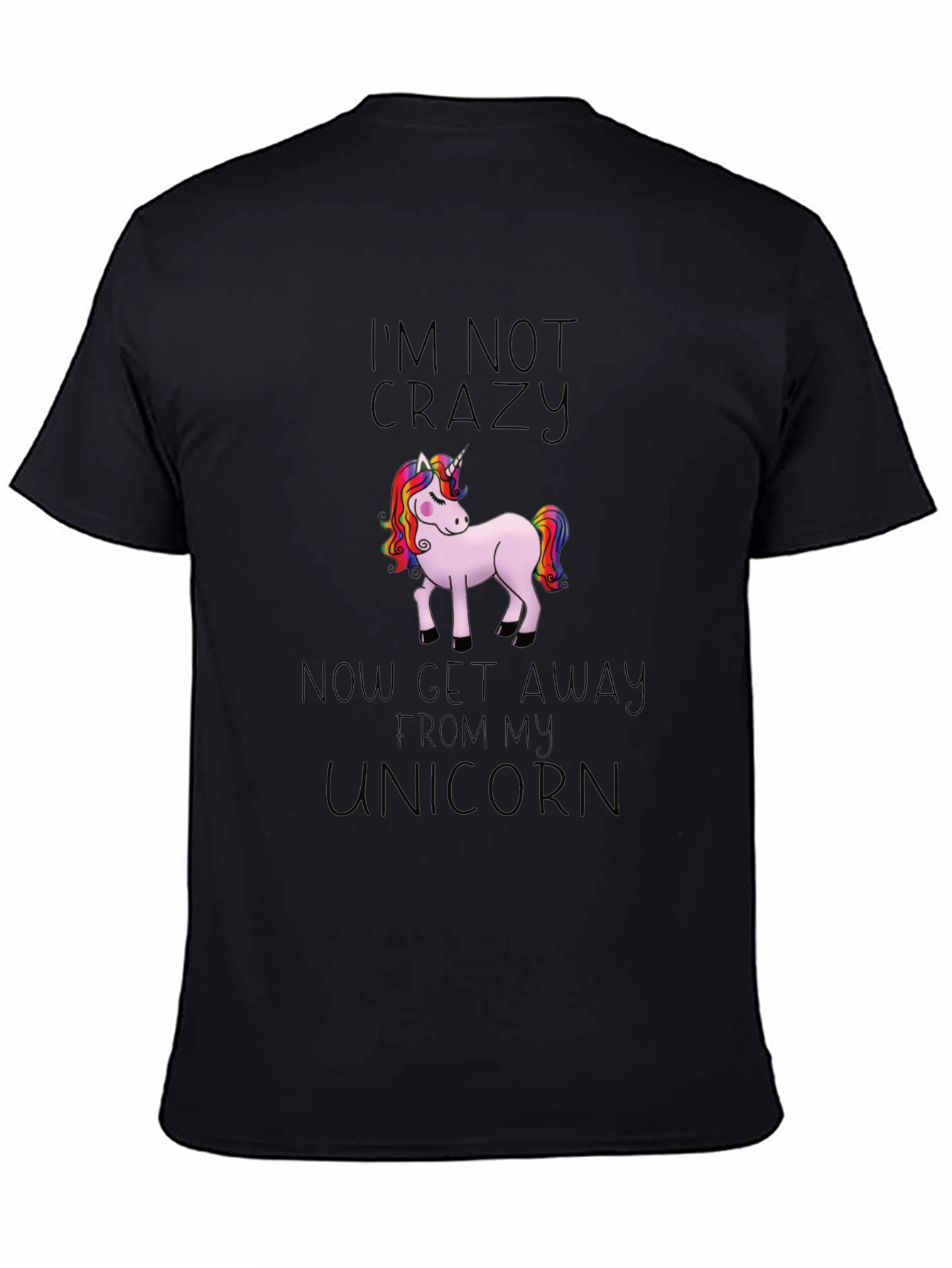 Im Not Crazy Unicorn Graphic T-Shirt