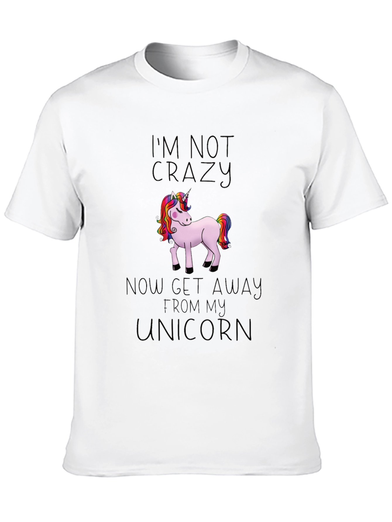 Im Not Crazy Unicorn Graphic T-Shirt