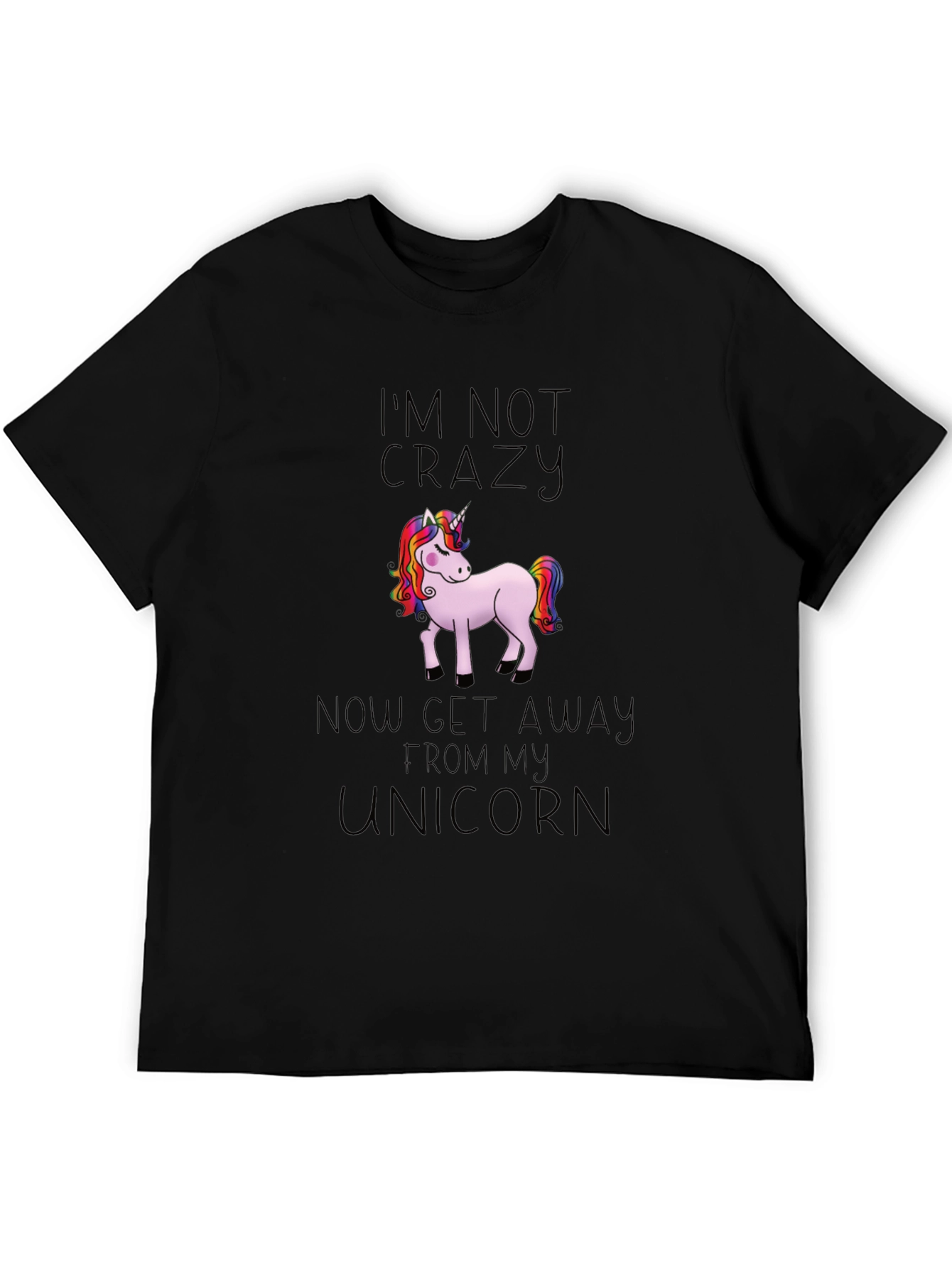 Im Not Crazy Unicorn Graphic T-Shirt