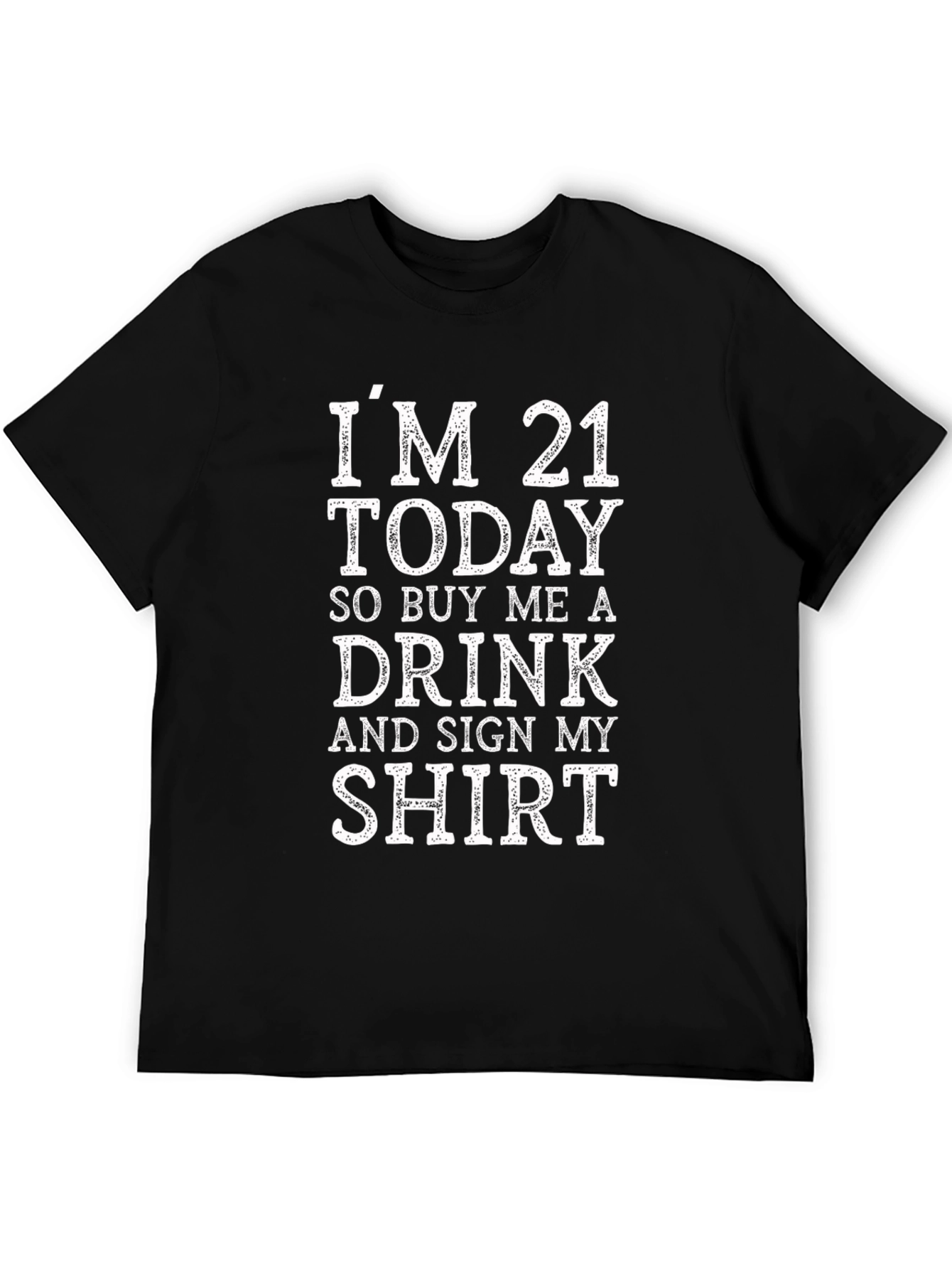 21st Birthday T-Shirt: Buy Me a Drink Shirt