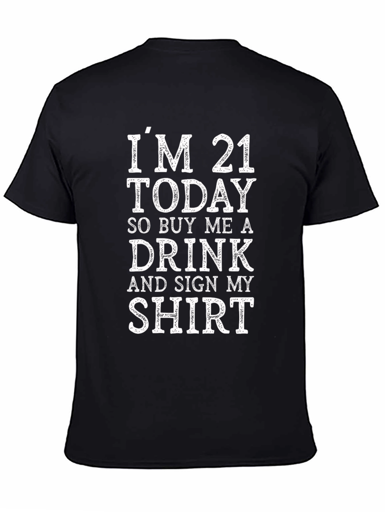 21st Birthday T-Shirt: Buy Me a Drink Shirt