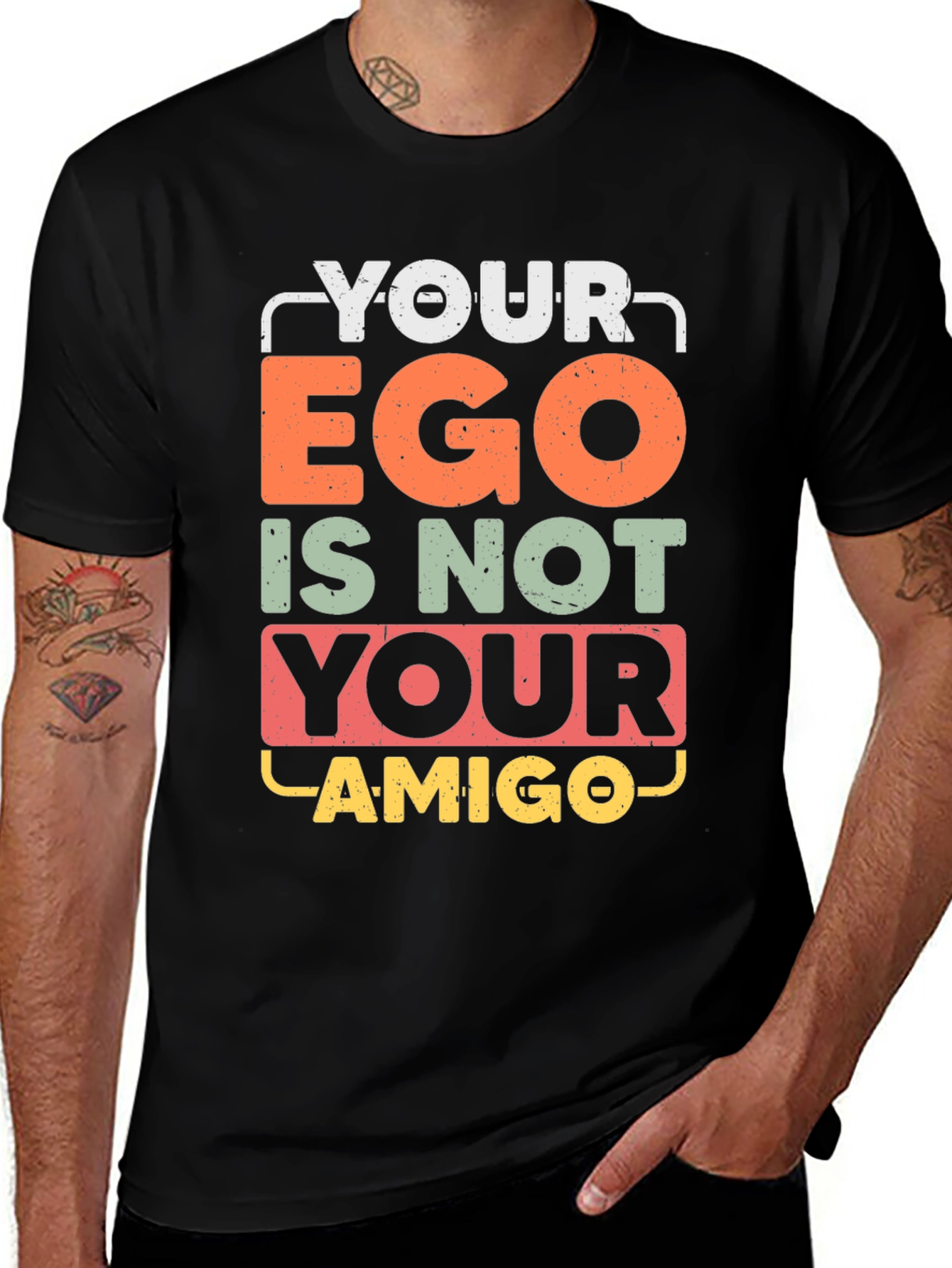 Your Ego Is Not Your Amigo Graphic Tee