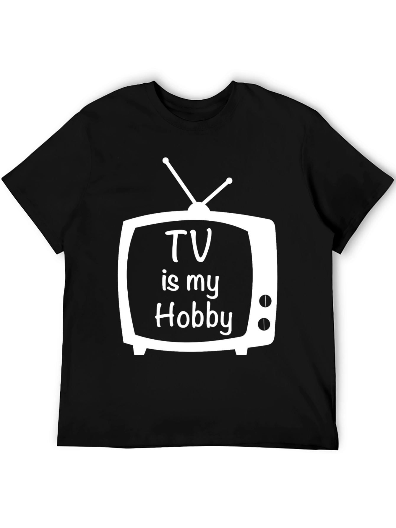 TV Is My Hobby T-Shirt