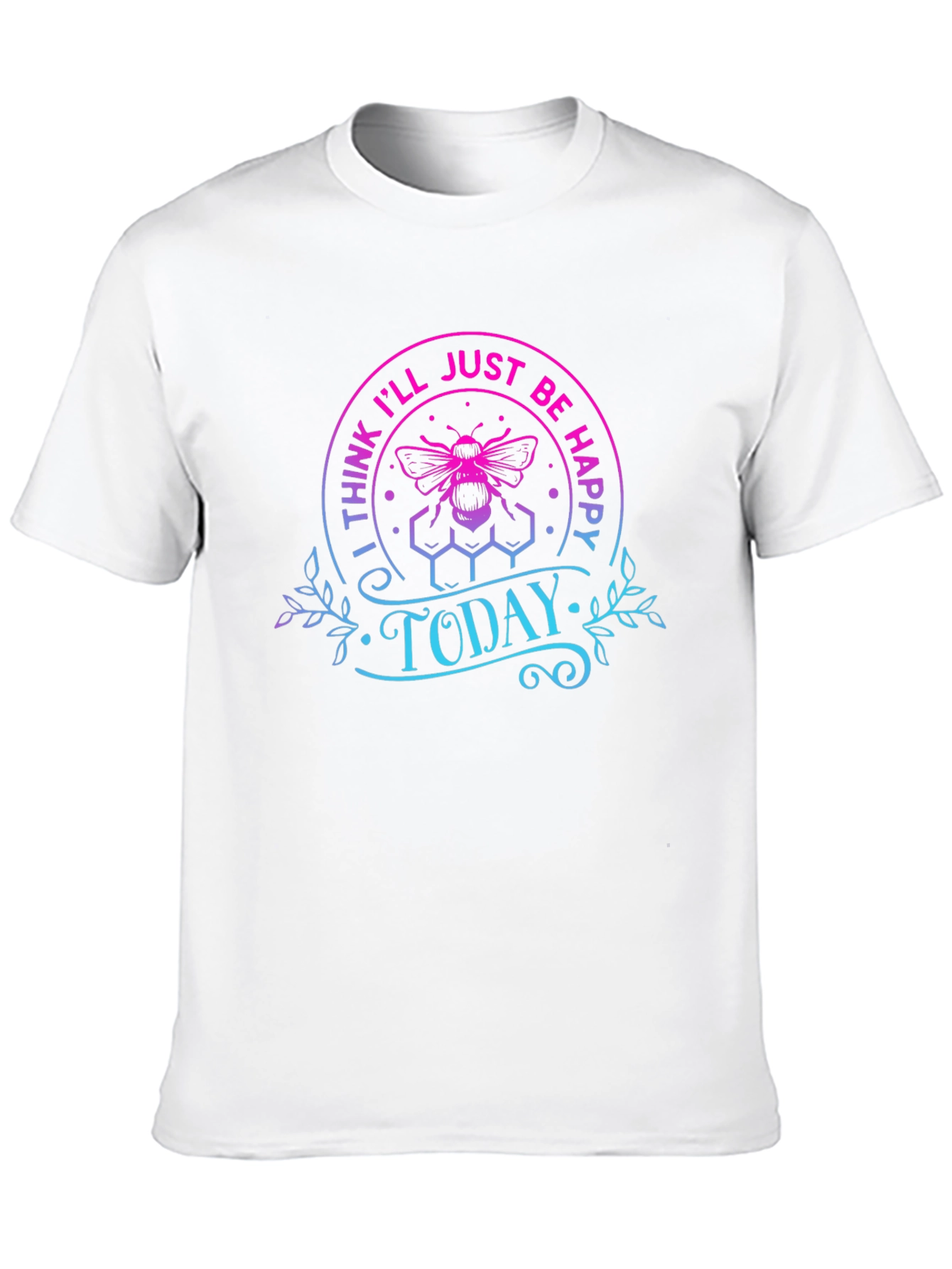 Bee Happy Today T-Shirt