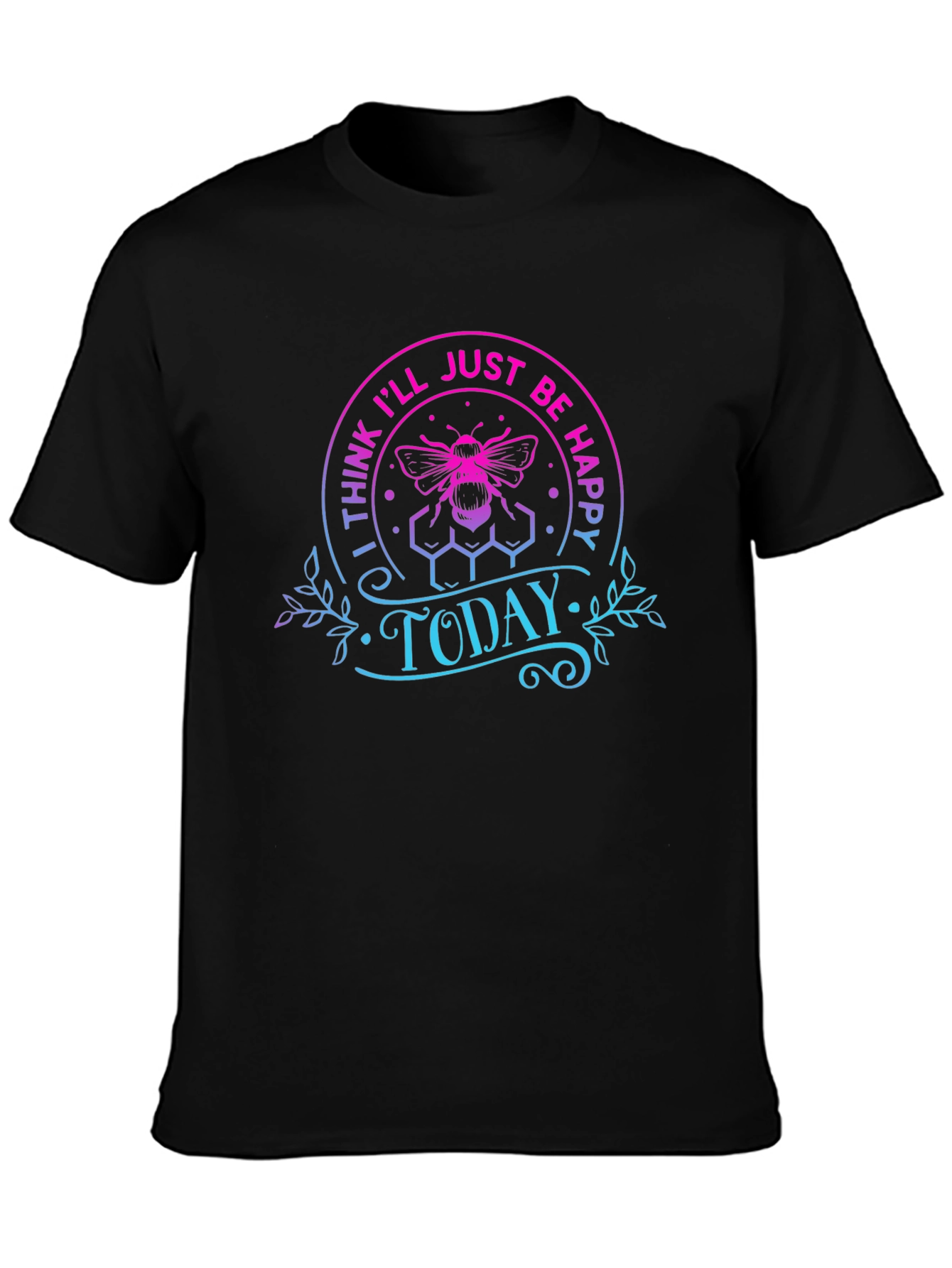 Bee Happy Today T-Shirt