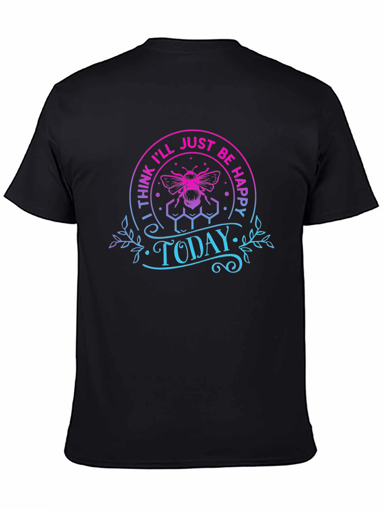 Bee Happy Today T-Shirt