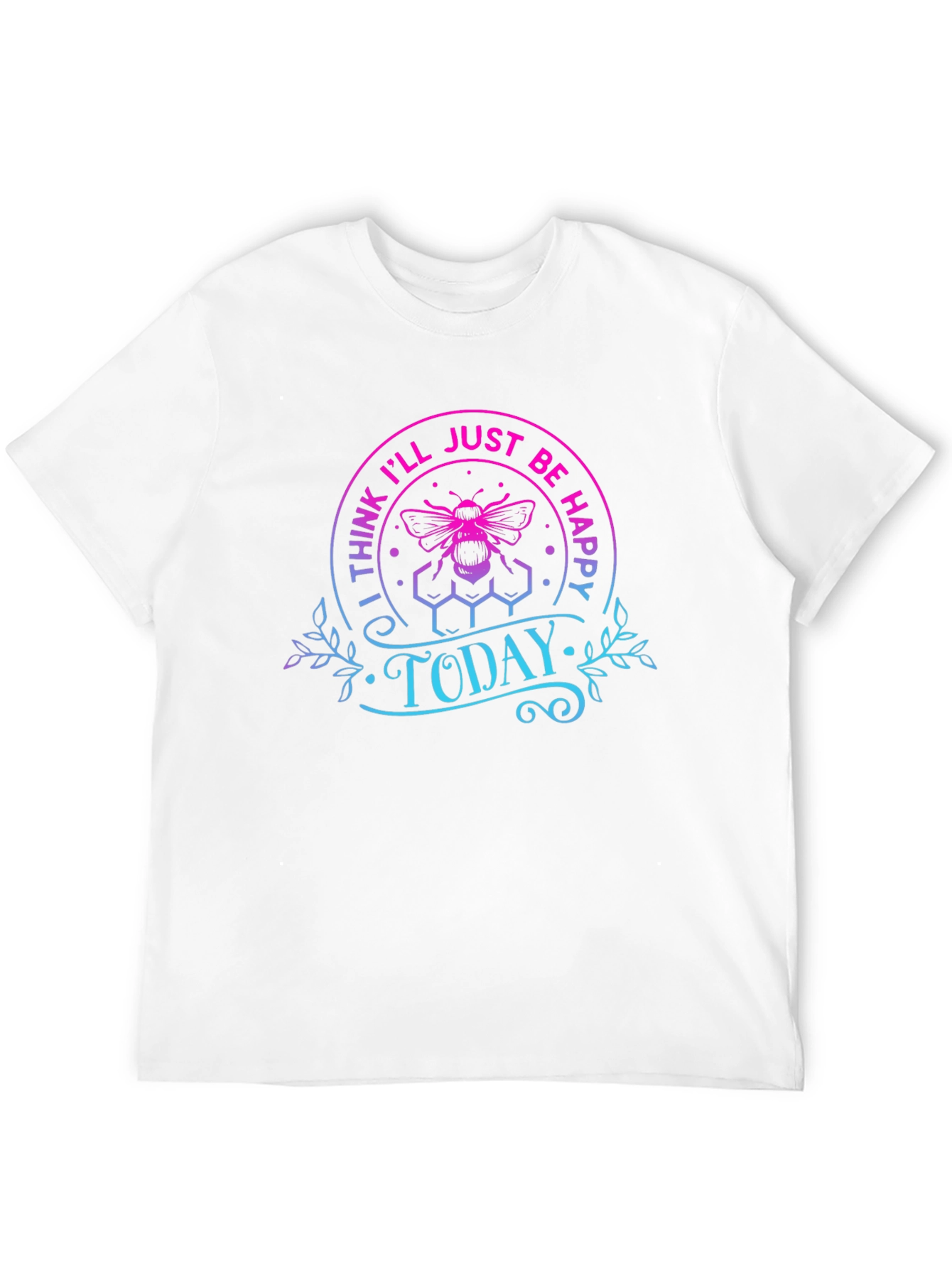 Bee Happy Today T-Shirt