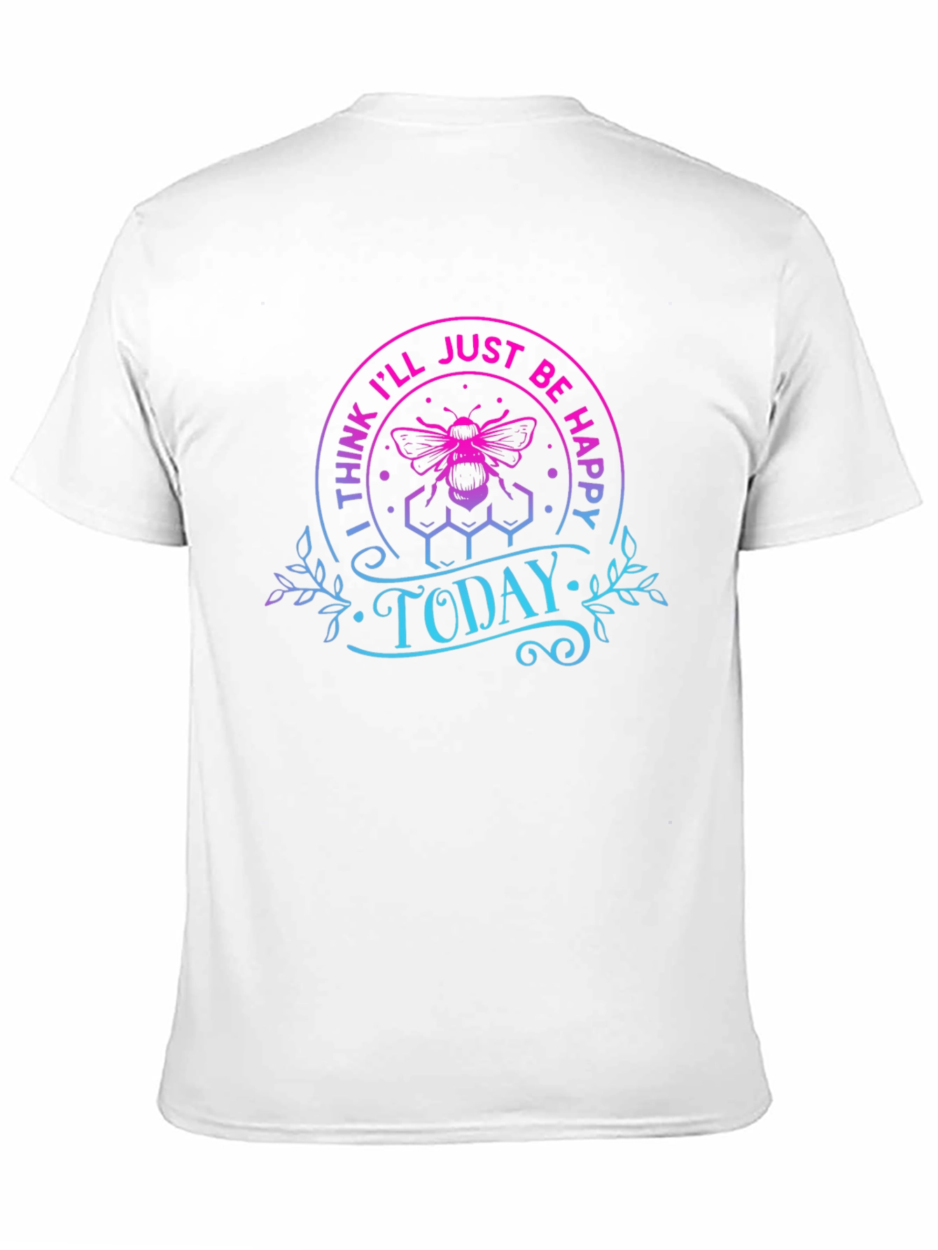 Bee Happy Today T-Shirt