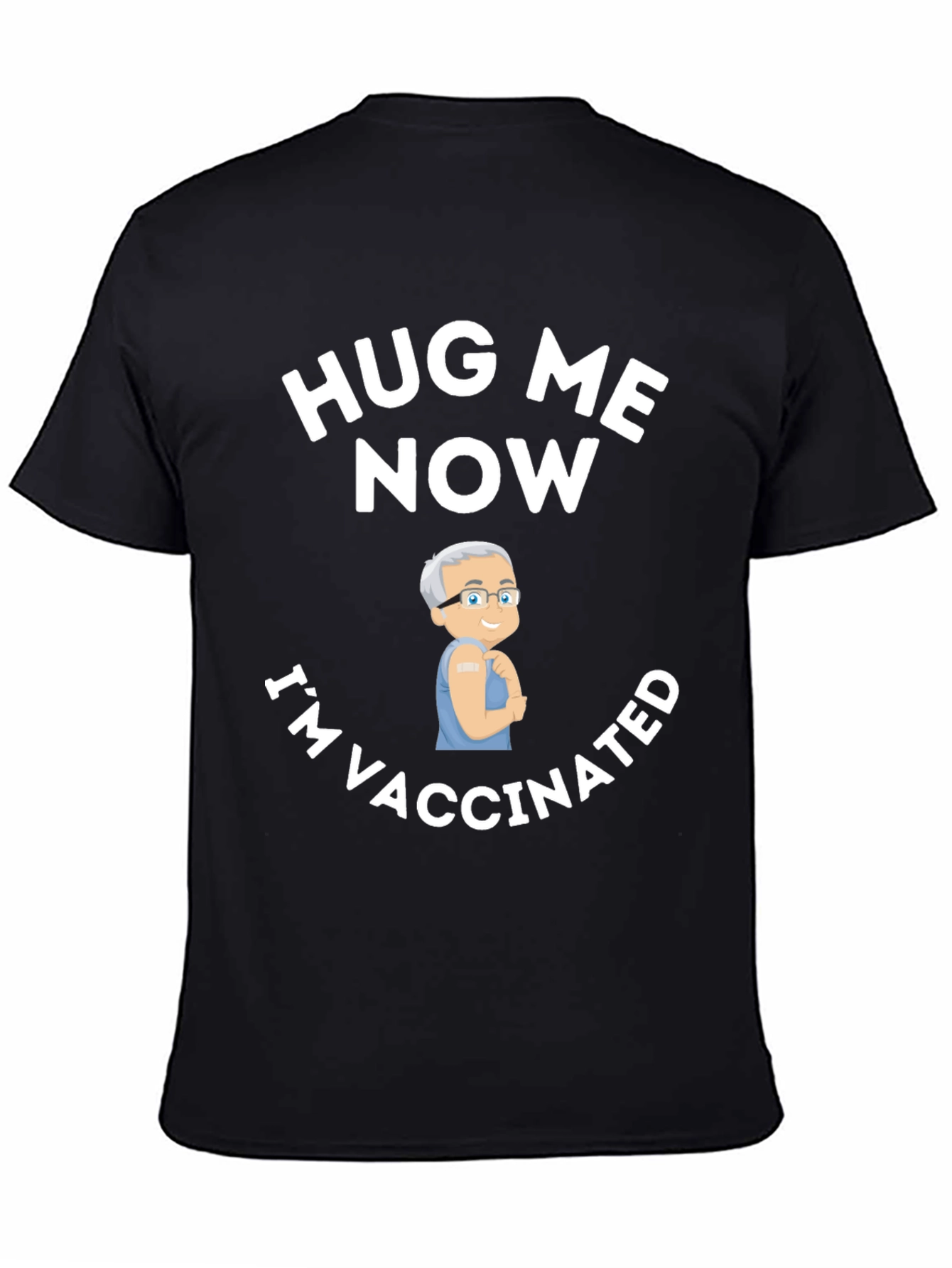 Hug Me Now Im Vaccinated T-Shirt