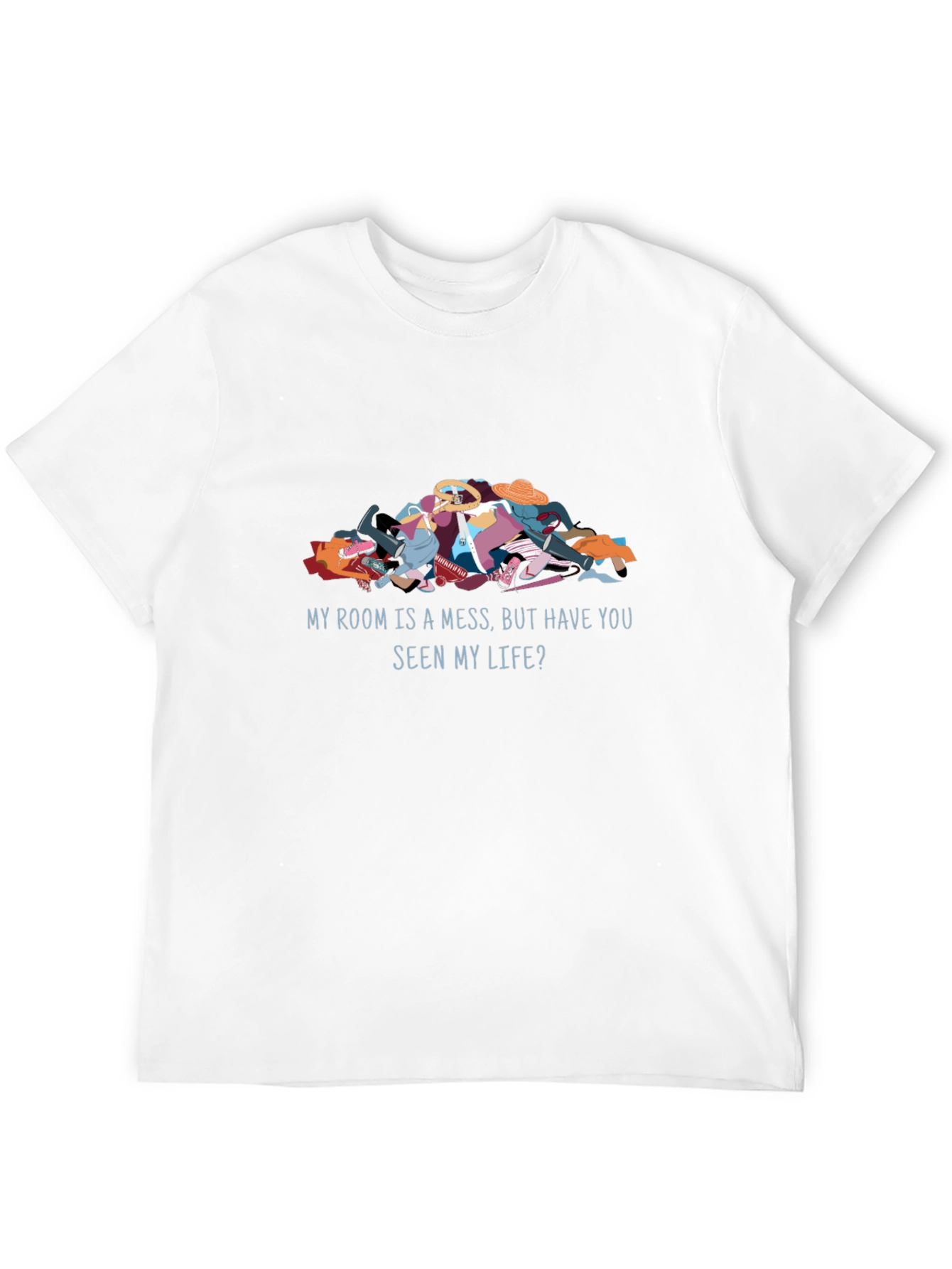 My Room is a Mess T-Shirt