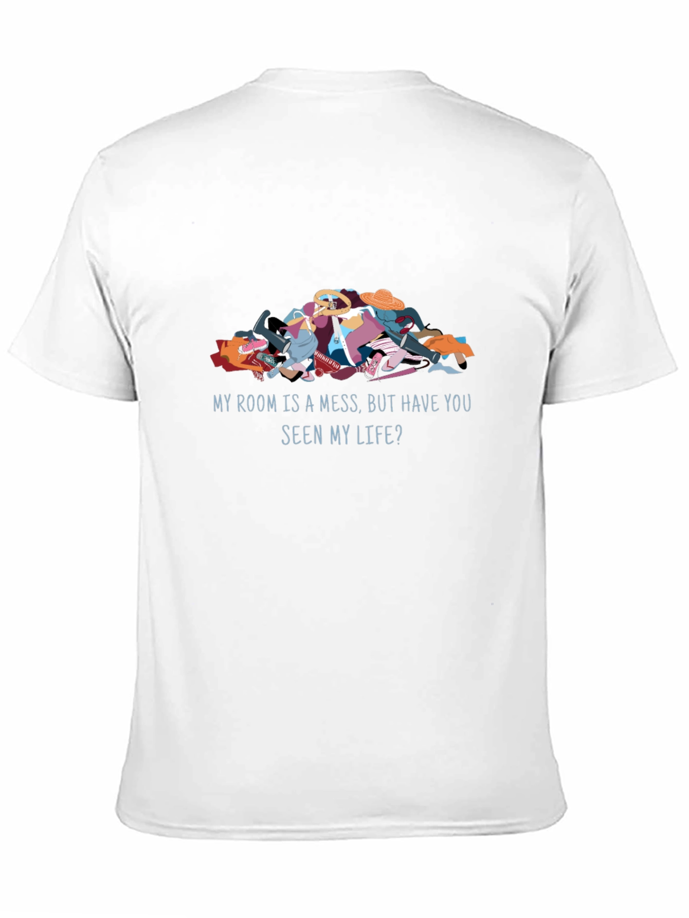 My Room is a Mess T-Shirt