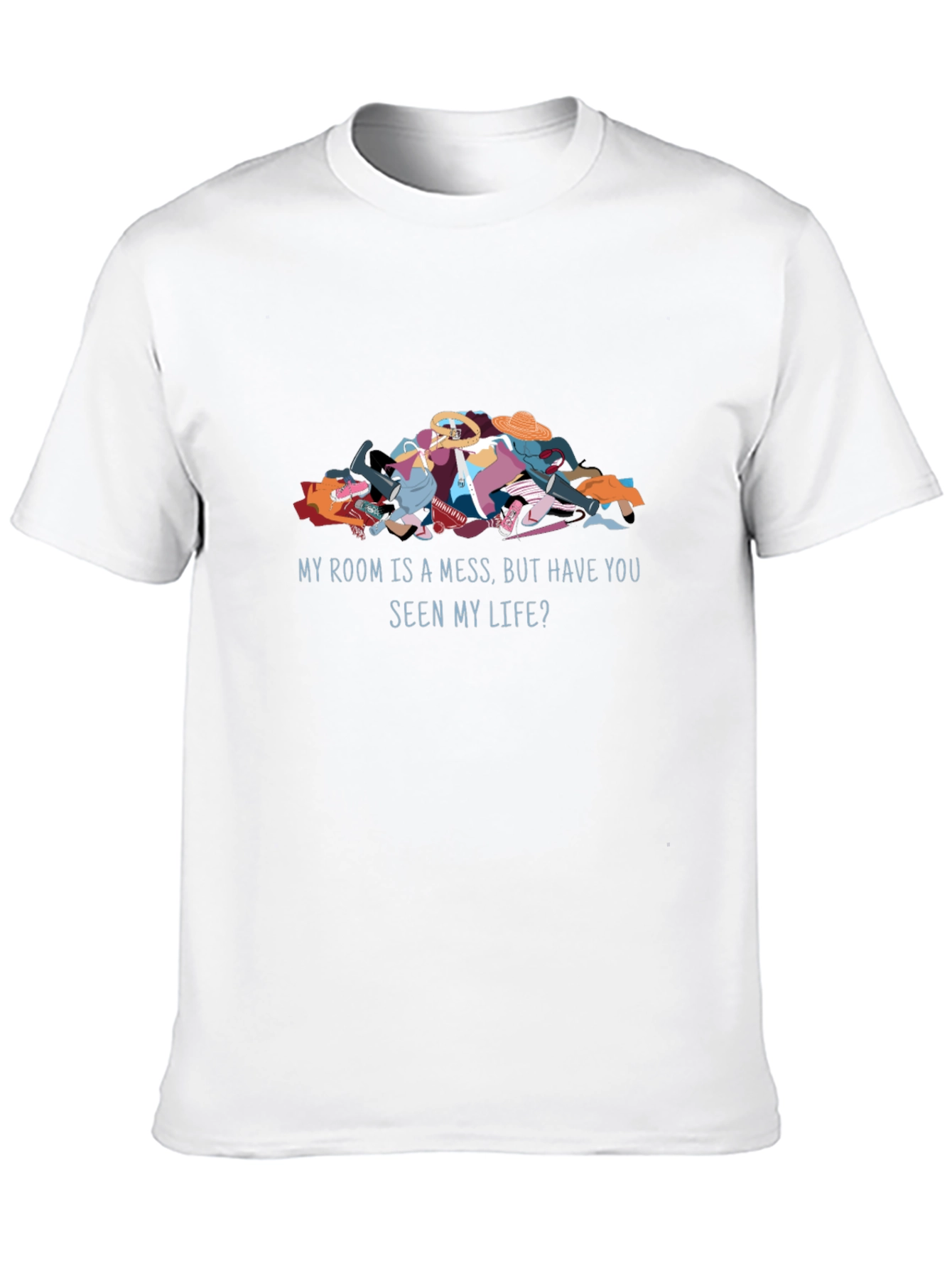 My Room is a Mess T-Shirt