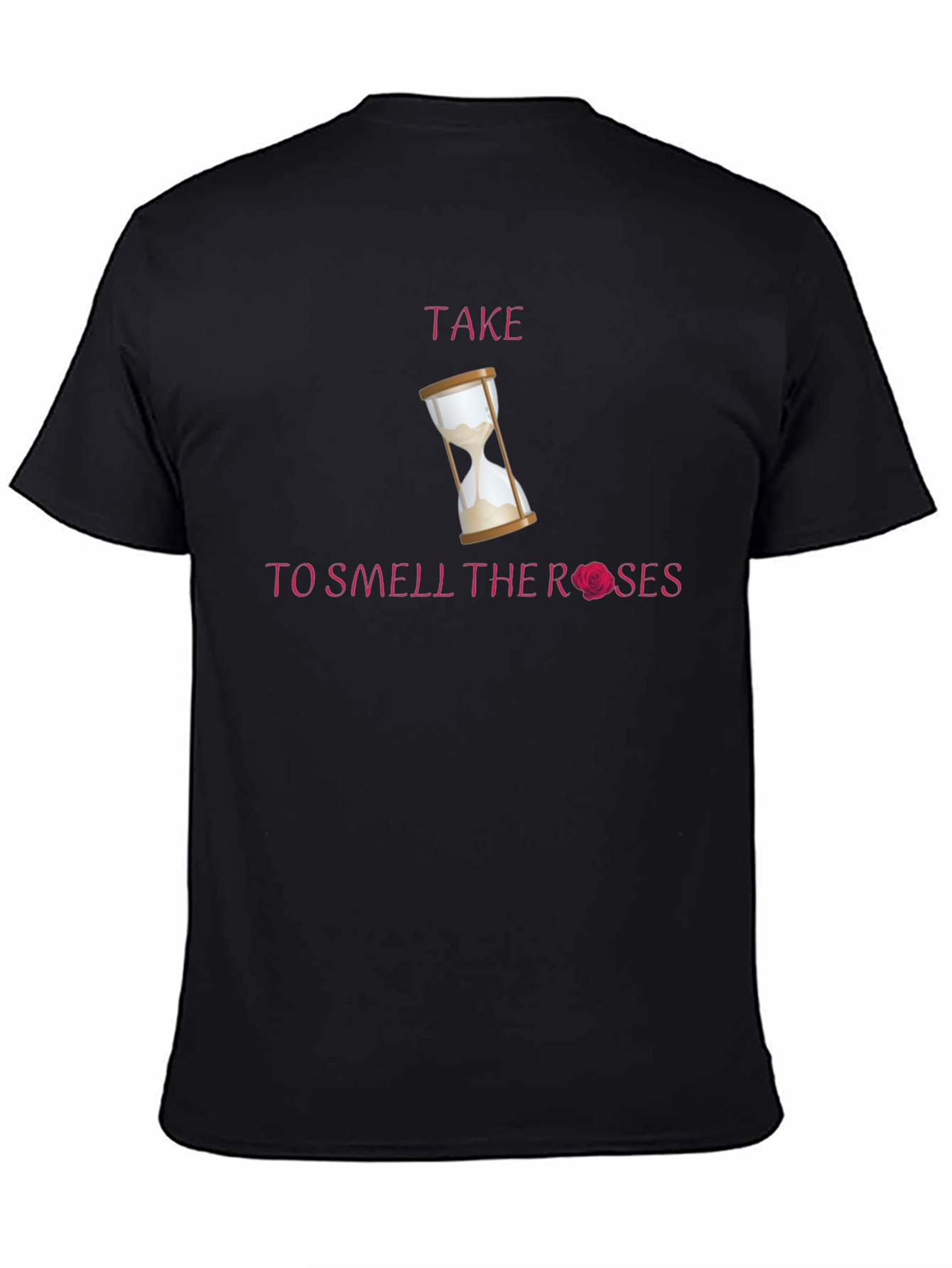 Take Time T-Shirt with Hourglass & Rose Graphic