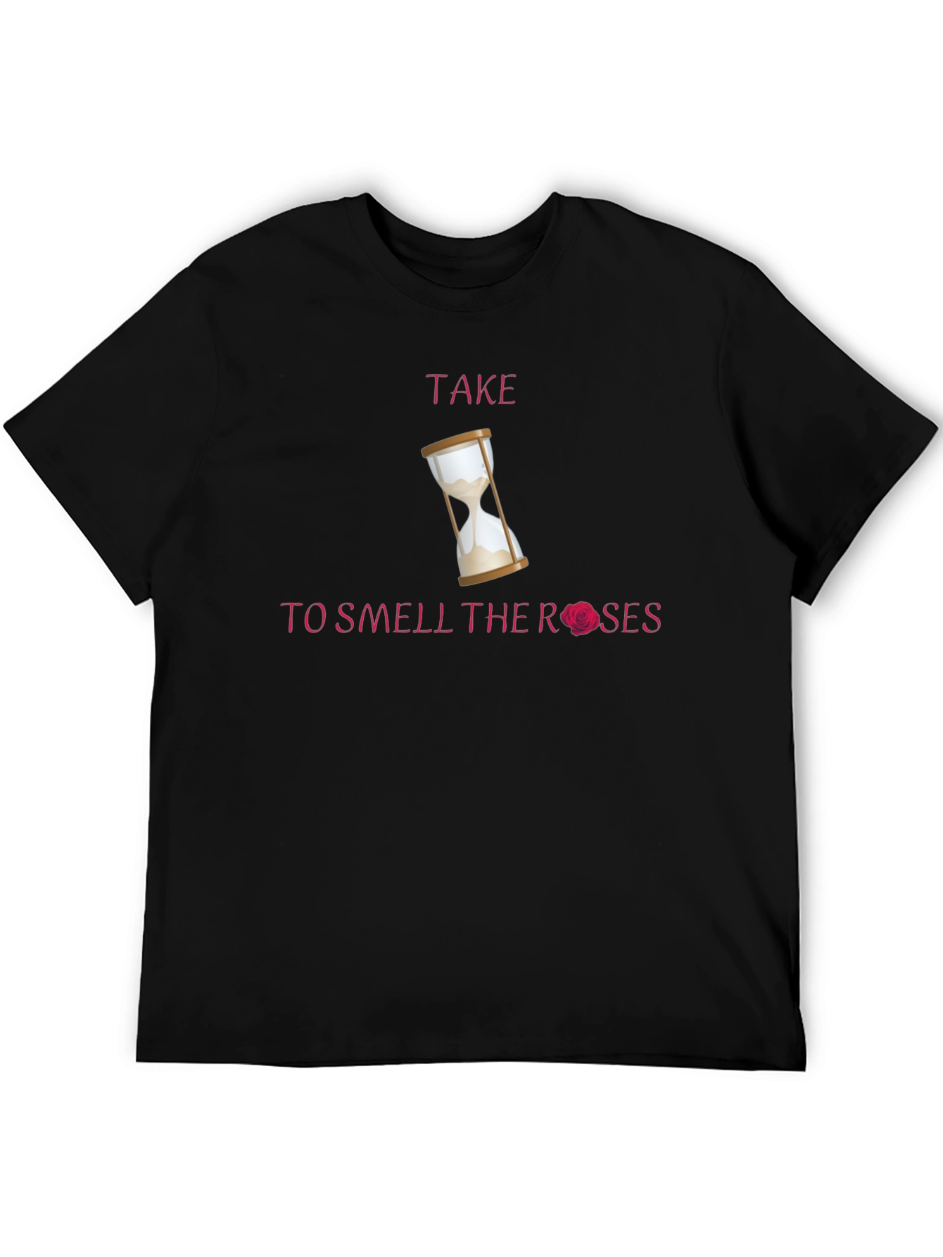 Take Time T-Shirt with Hourglass & Rose Graphic