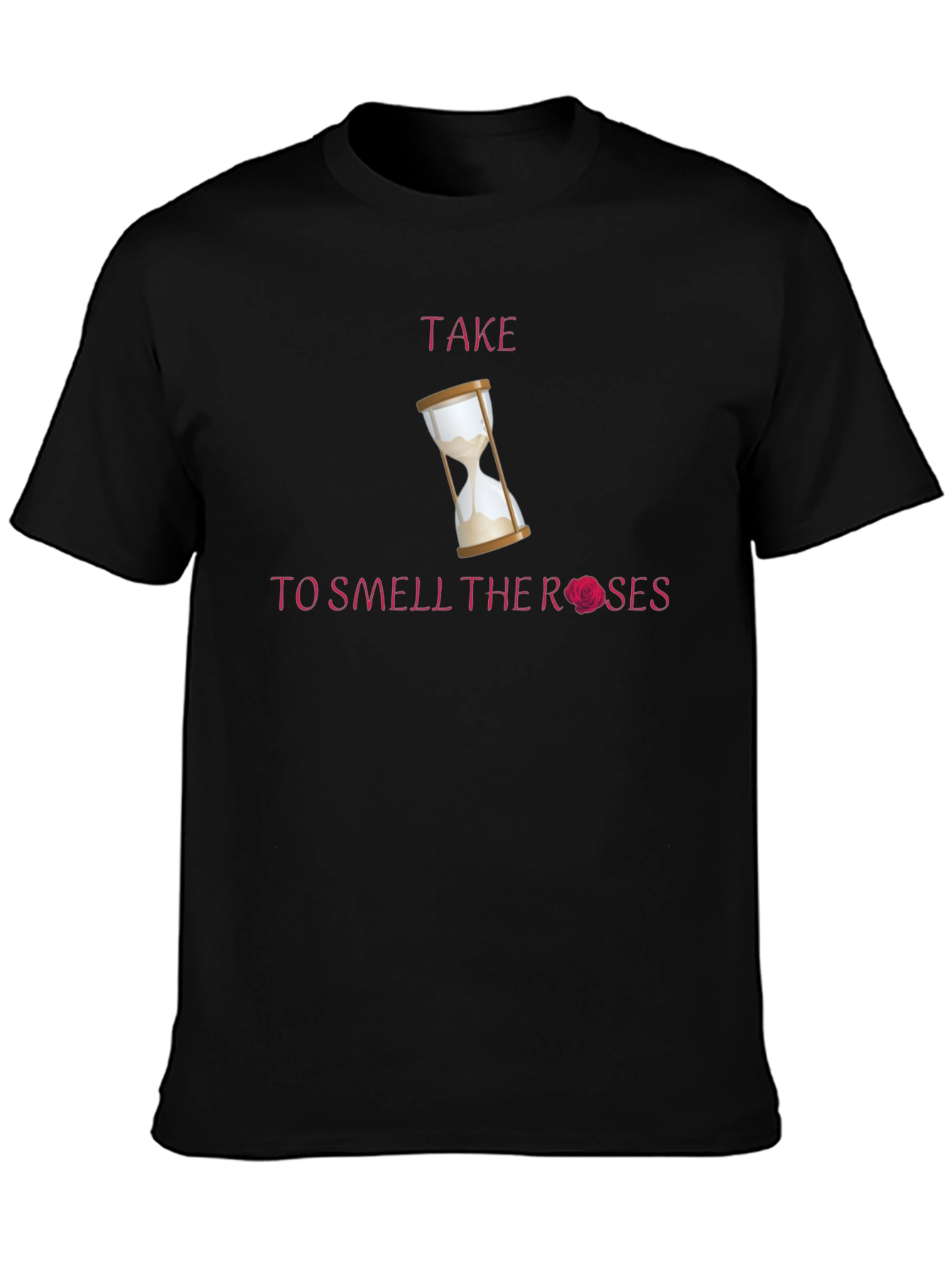 Take Time T-Shirt with Hourglass & Rose Graphic