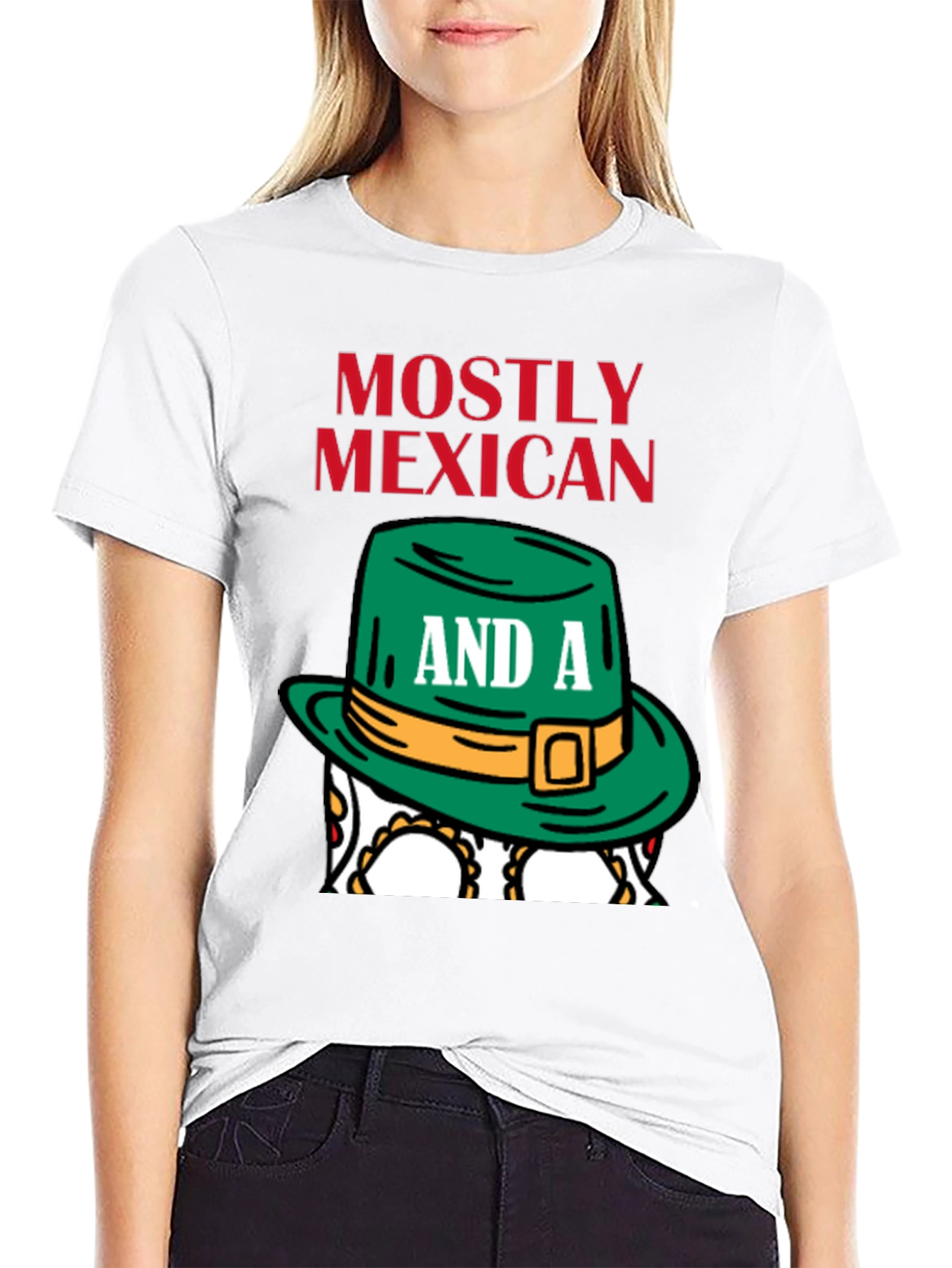 Mostly Mexican and a Little Irish T-Shirt