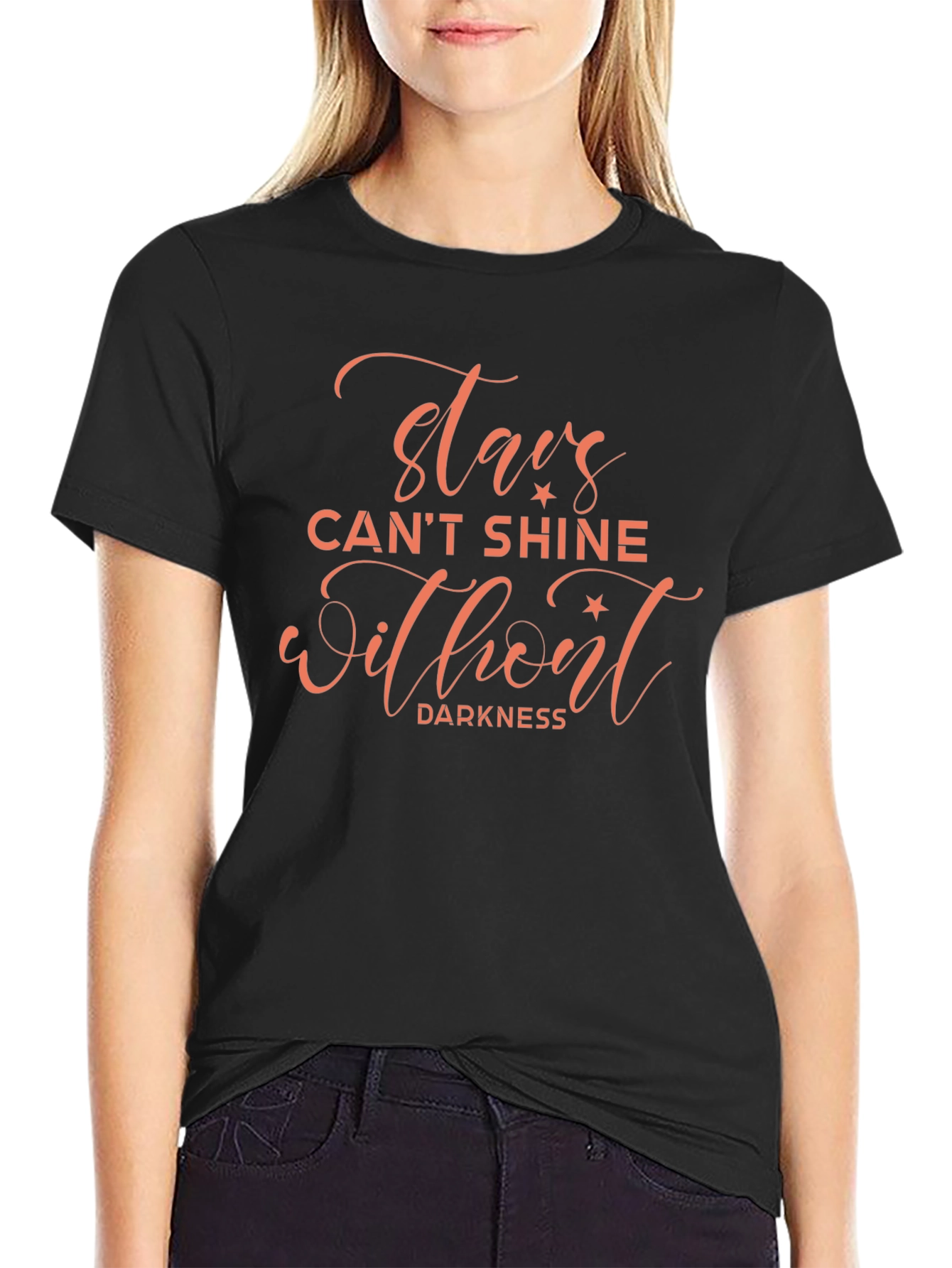 Stars Cant Shine T-Shirt - Inspirational Quote