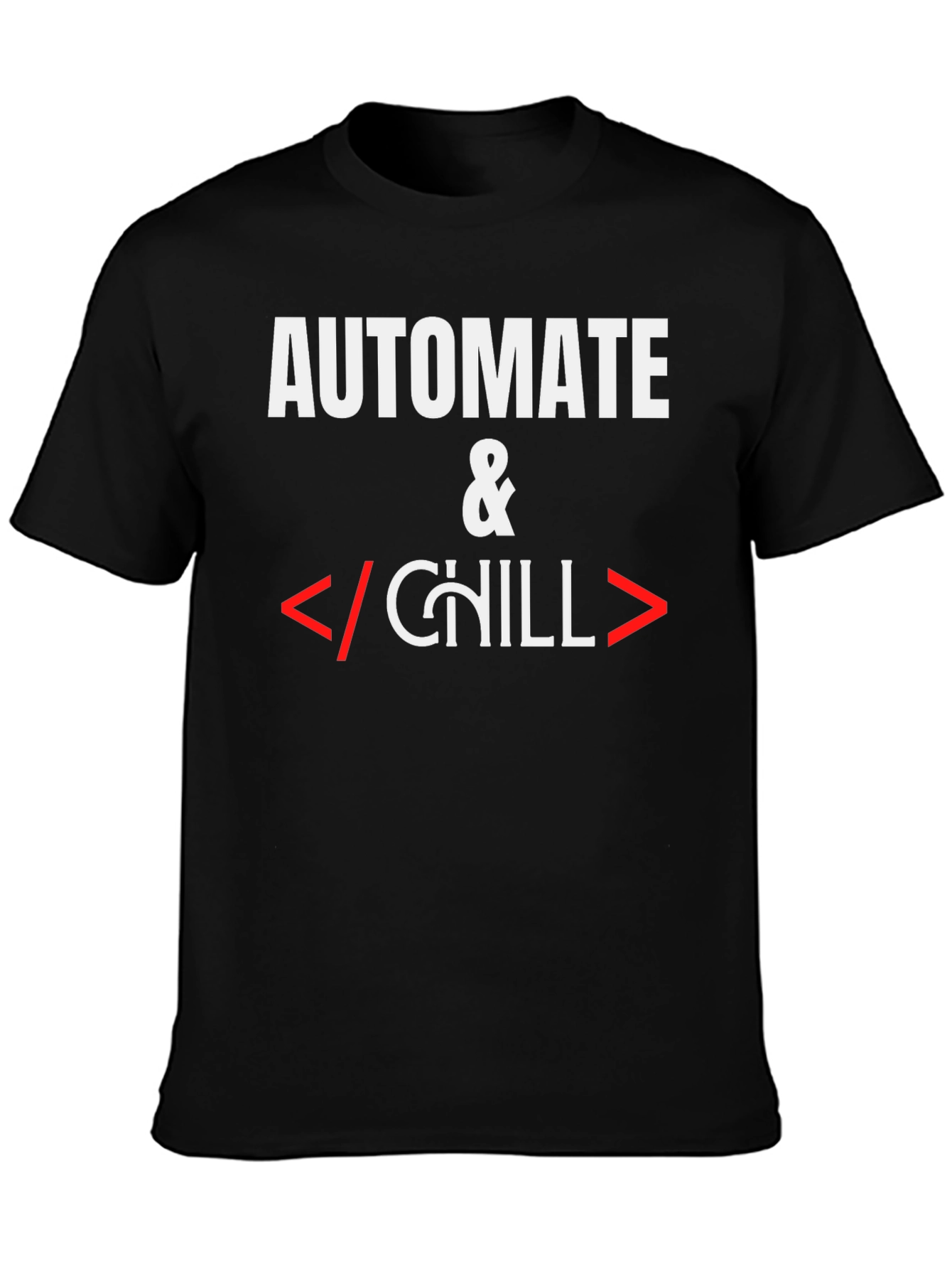 Automate & Chill T-Shirt - Programmer Humor Tee