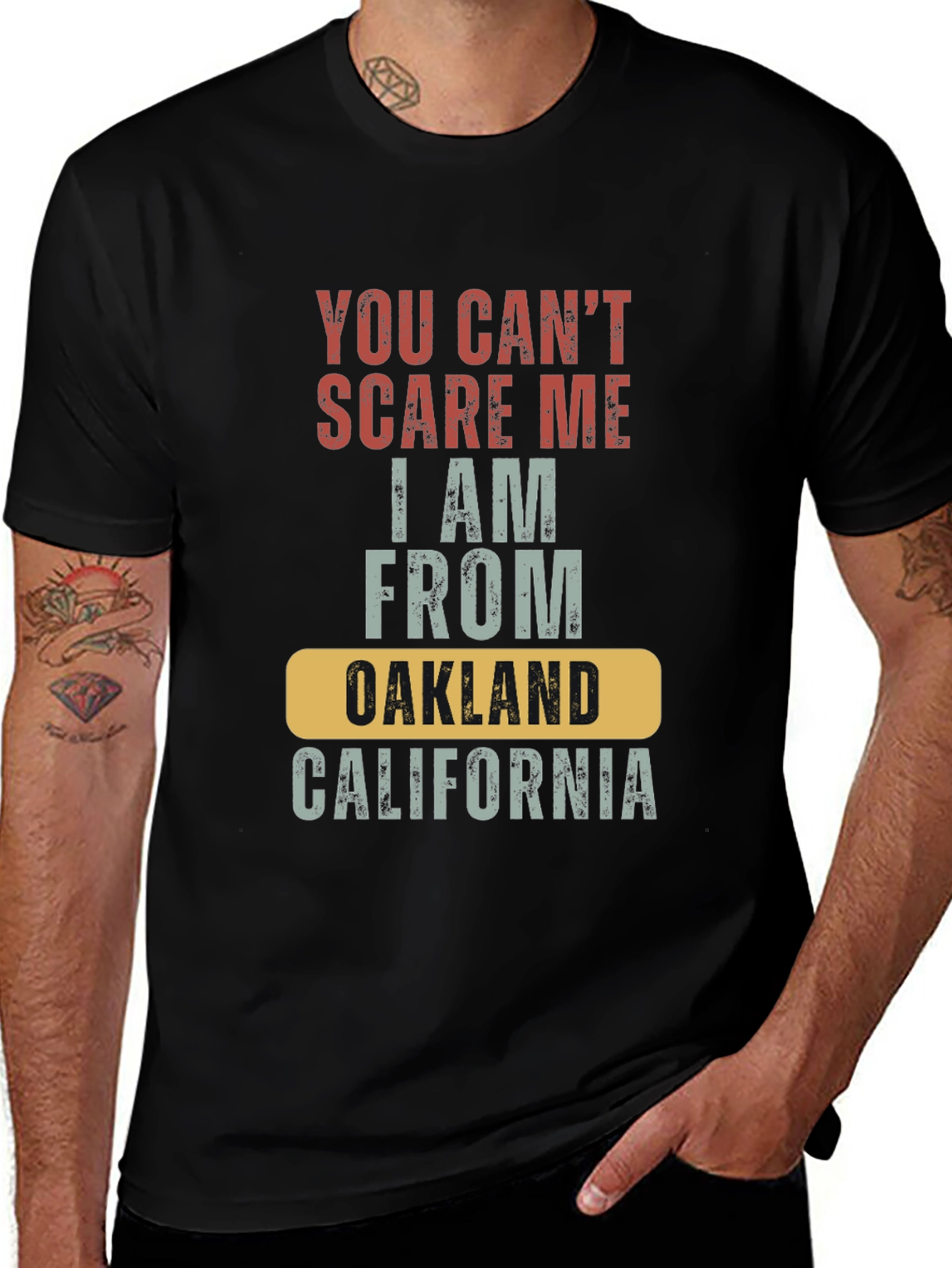You Cant Scare Me Oakland California T-Shirt