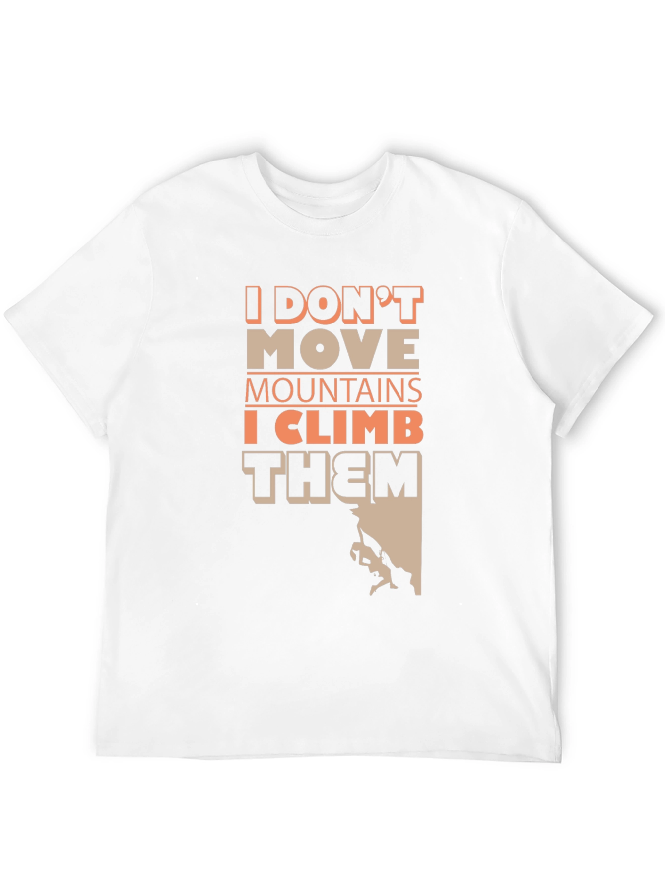 Climb Mountains T-Shirt - Adventure Apparel