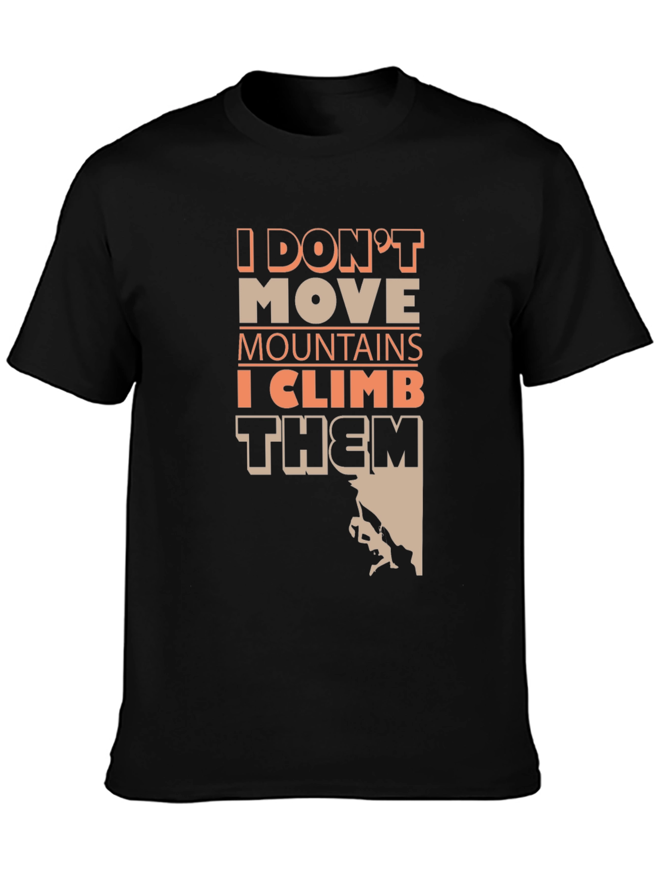 Climb Mountains T-Shirt - Adventure Apparel