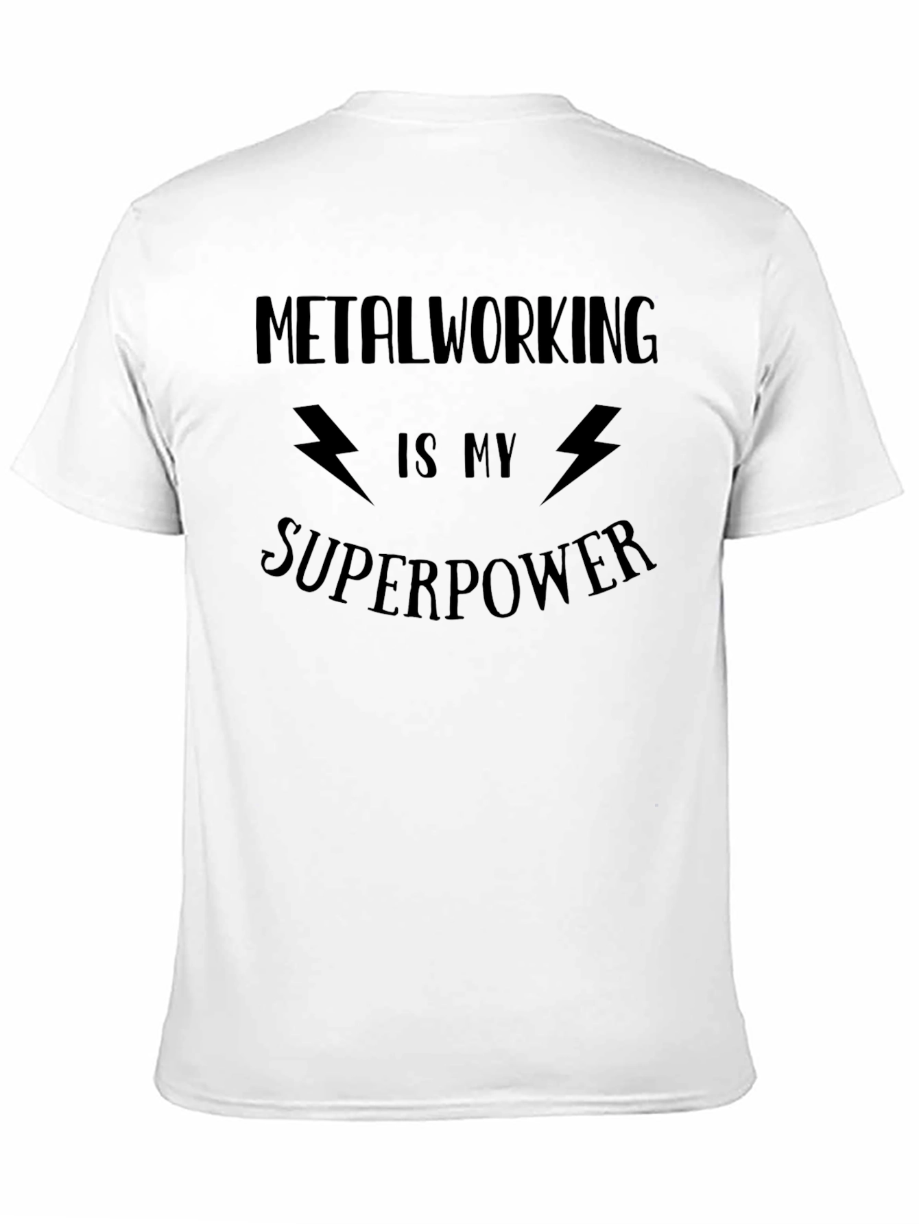 Metalworking Is My Superpower T-Shirt