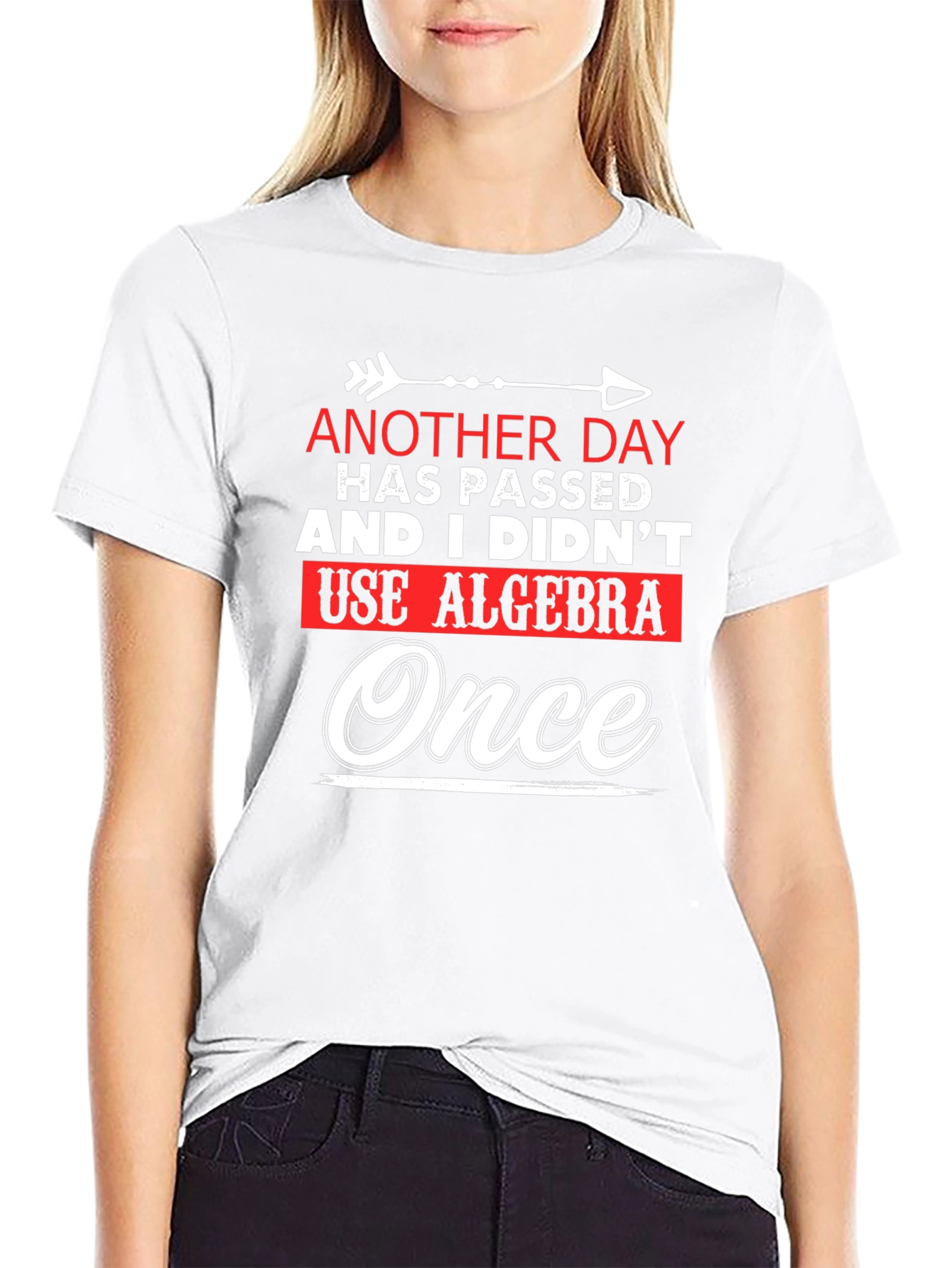 Funny Algebra T-Shirt: Another Day Without Algebra!