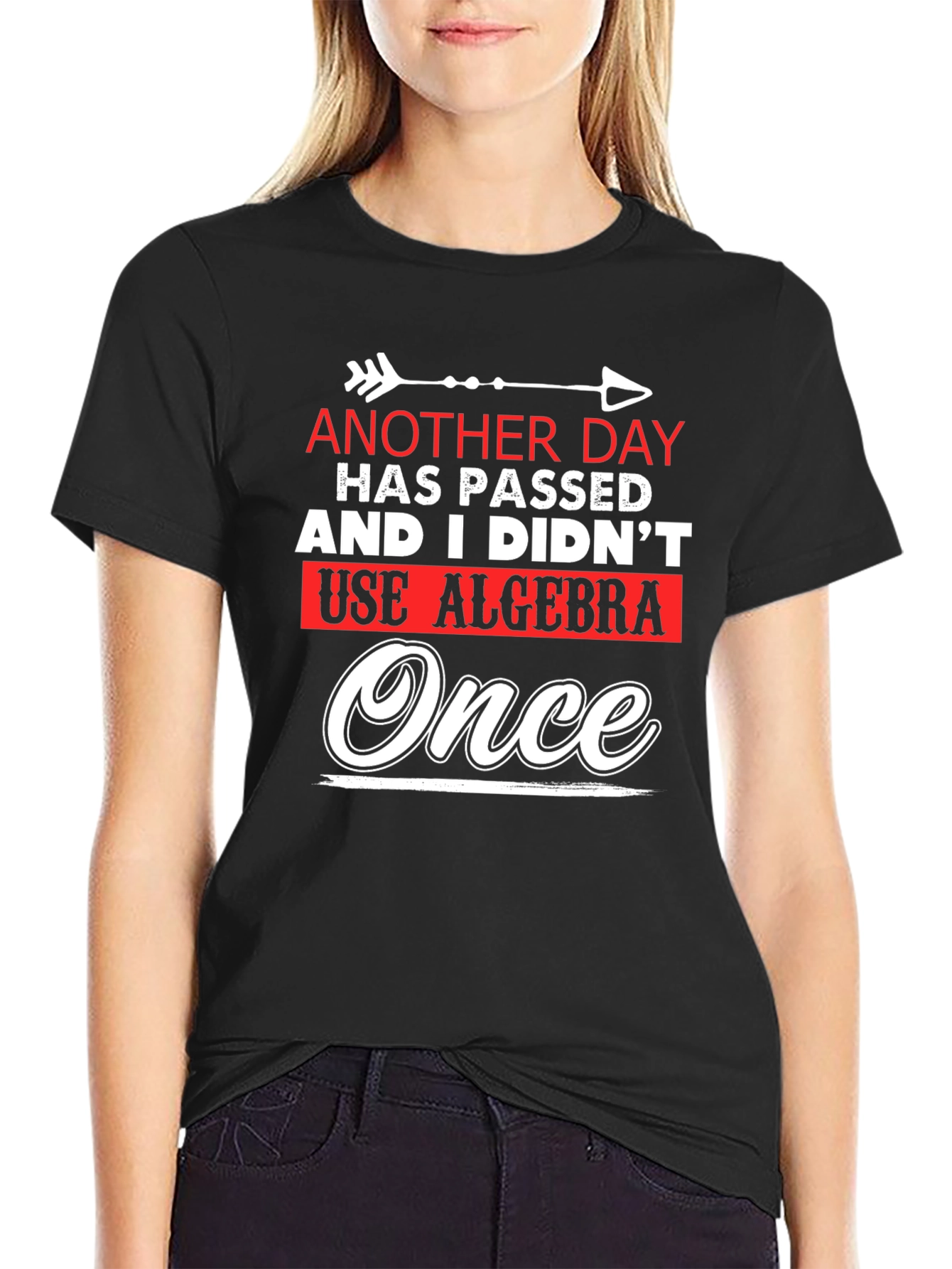 Funny Algebra T-Shirt: Another Day Without Algebra!