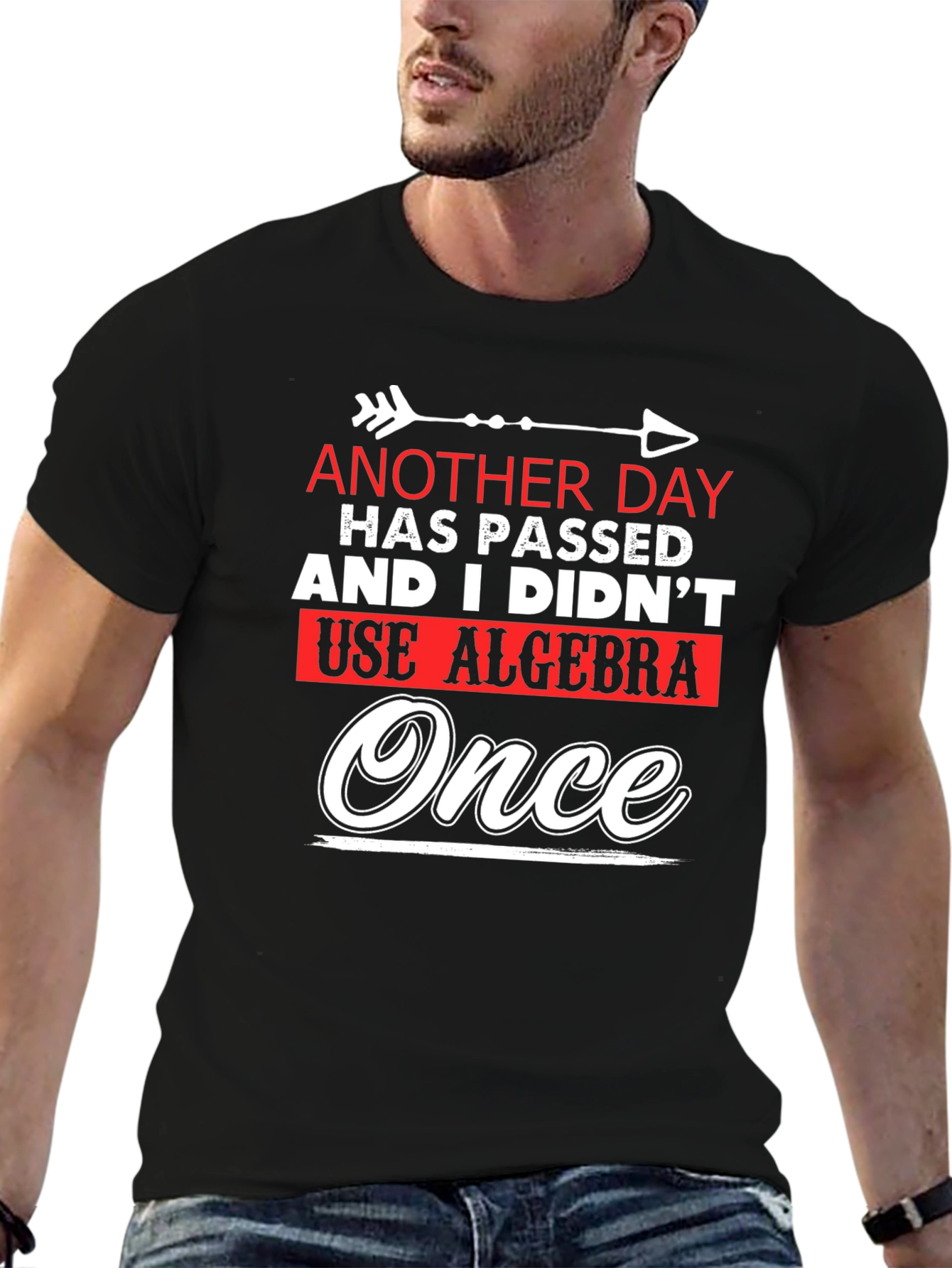 Funny Algebra T-Shirt: Another Day Without Algebra!