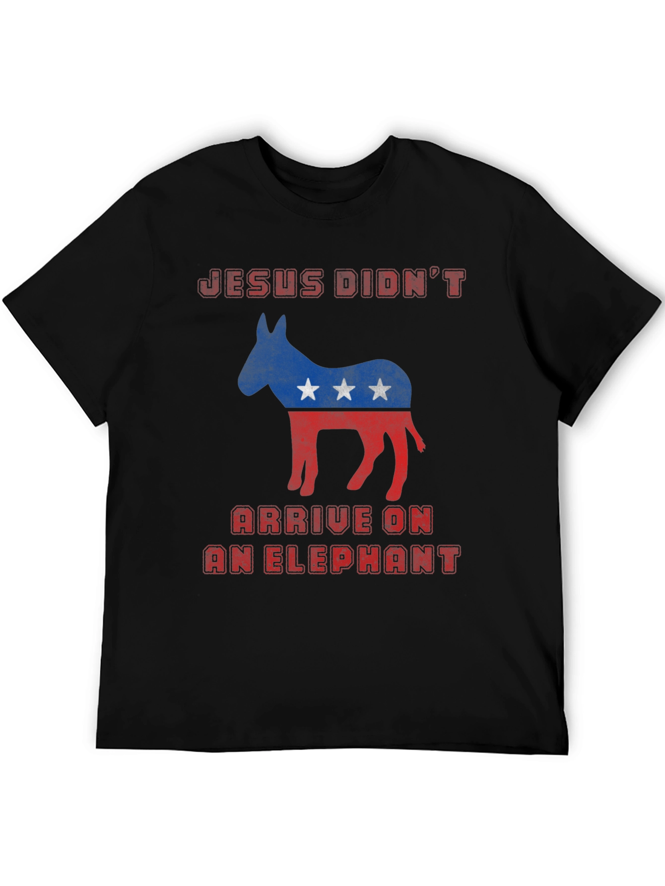 Jesus Didnt Arrive on an Elephant T-Shirt