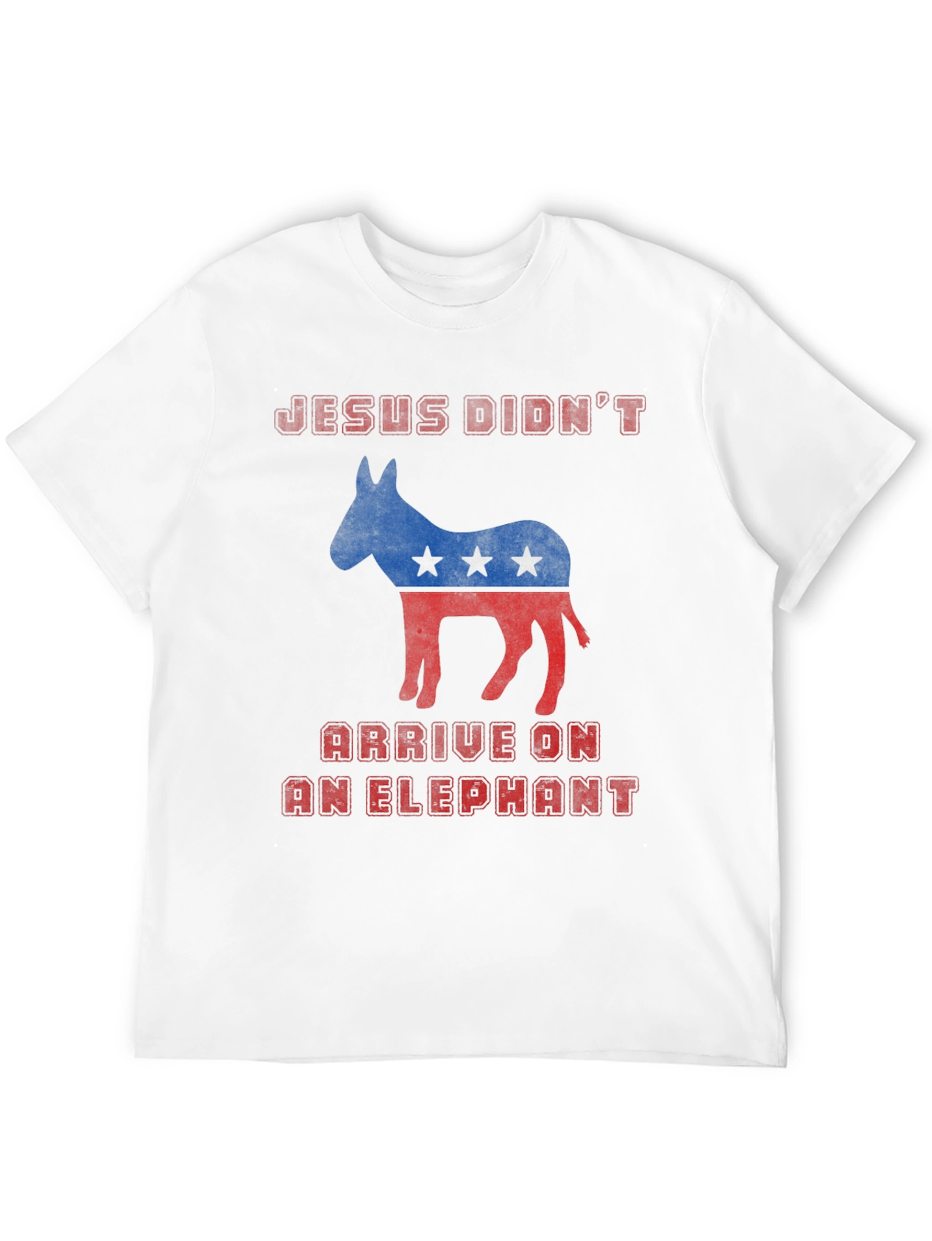 Jesus Didnt Arrive on an Elephant T-Shirt