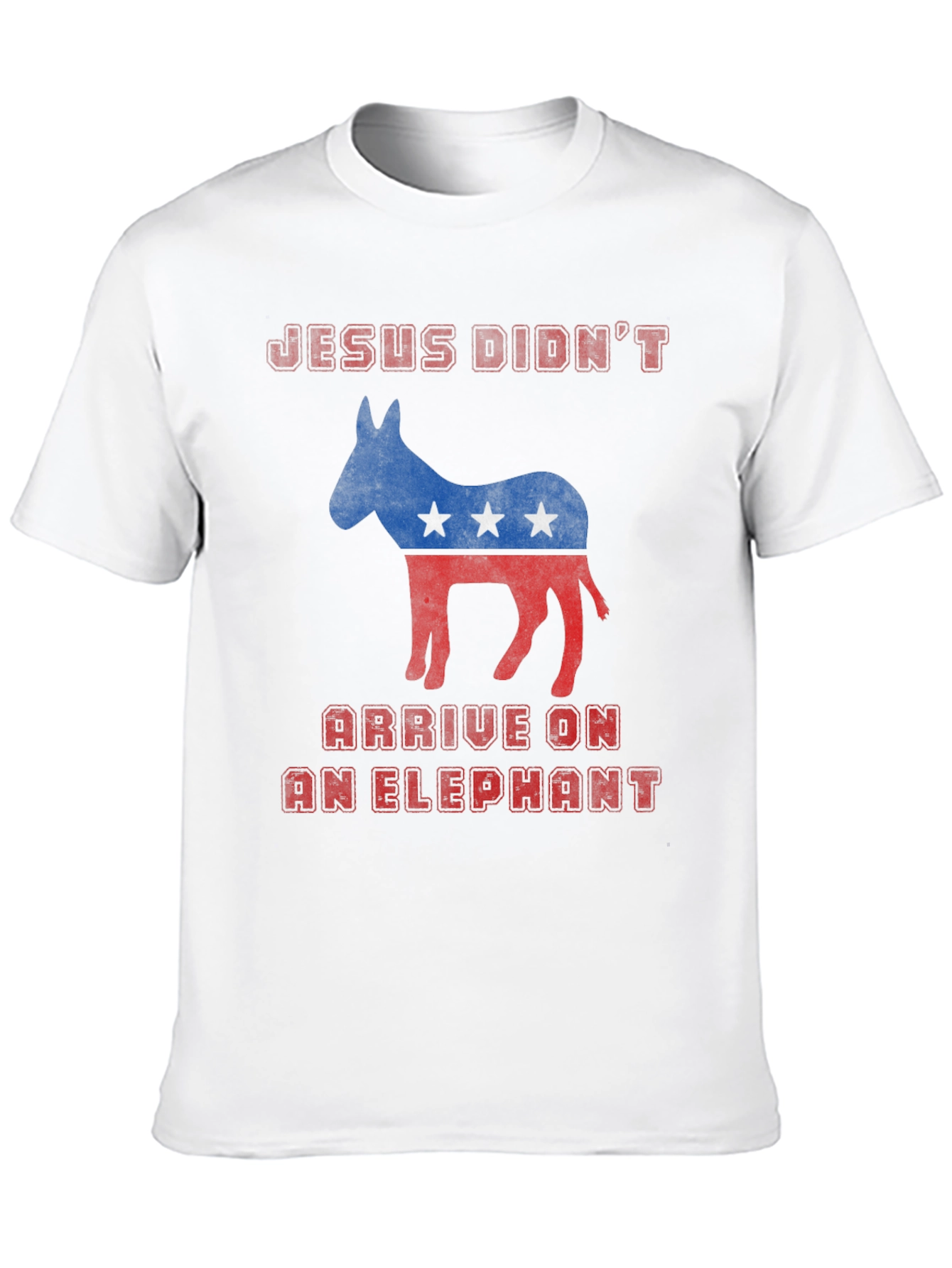 Jesus Didnt Arrive on an Elephant T-Shirt