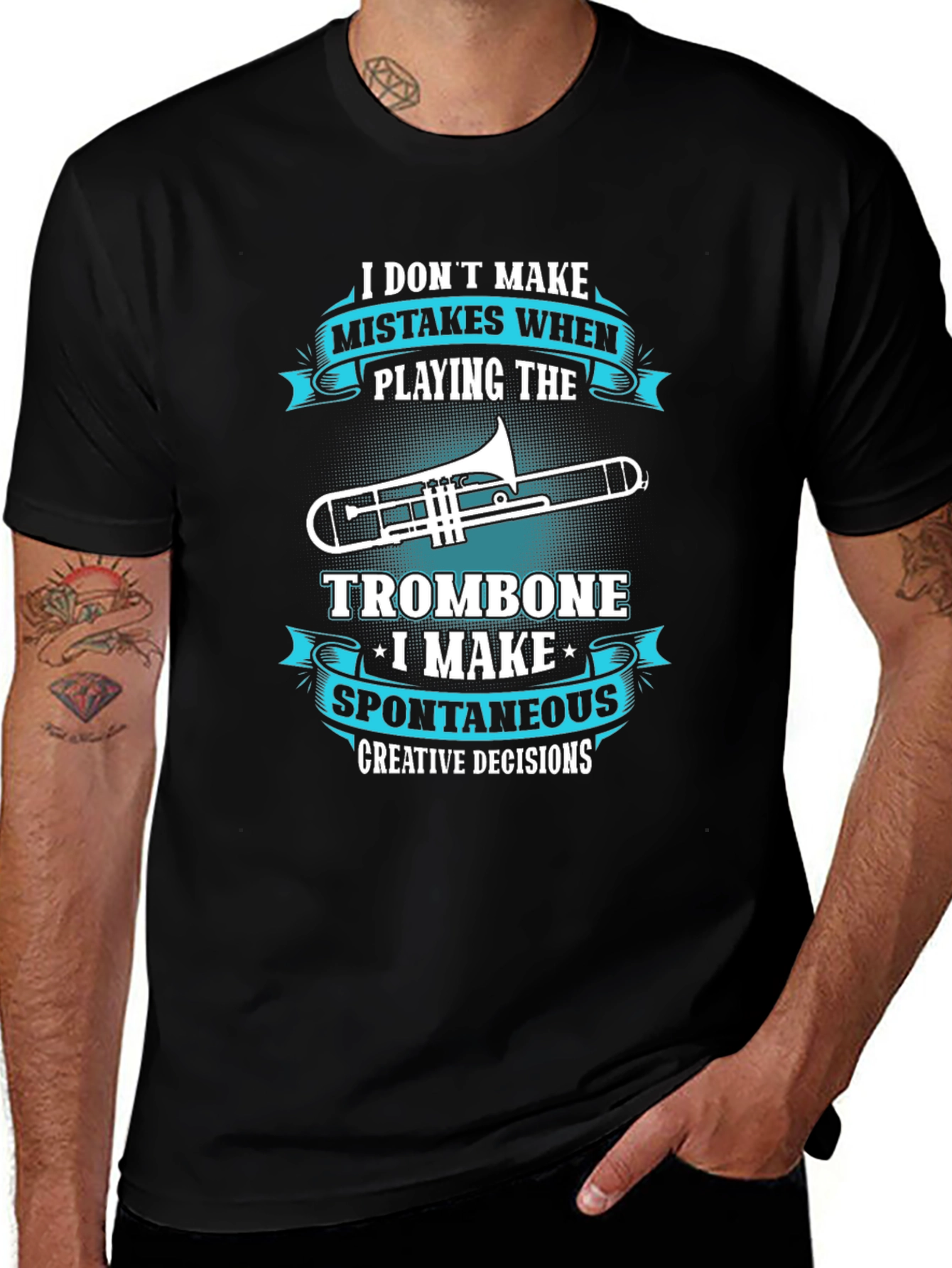 Trombone Players Tee: Creative Decisions Not Mistakes!