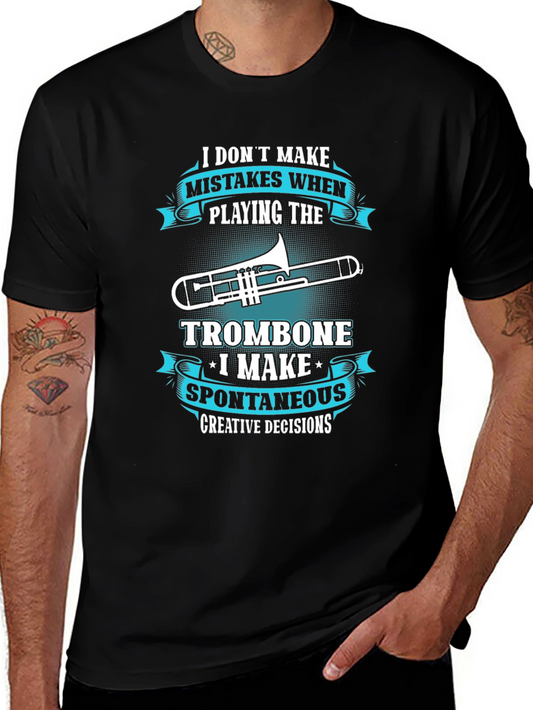 Trombone Players Tee: Creative Decisions Not Mistakes!