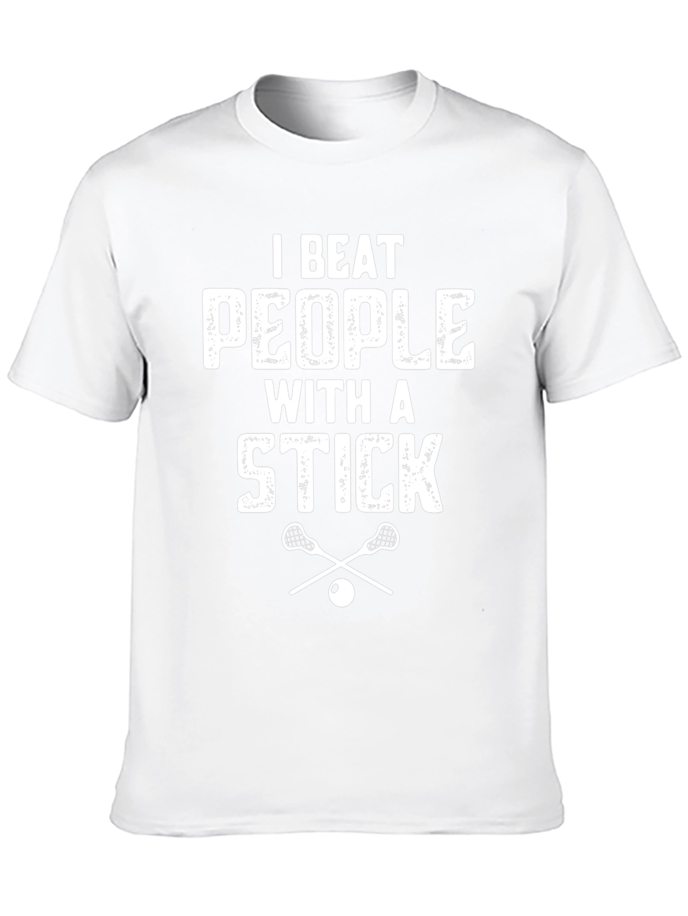 I Beat People With A Stick Lacrosse T-Shirt