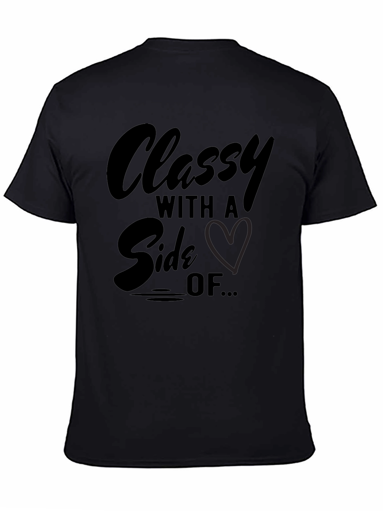 Classy With A Side Of... Graphic T-Shirt