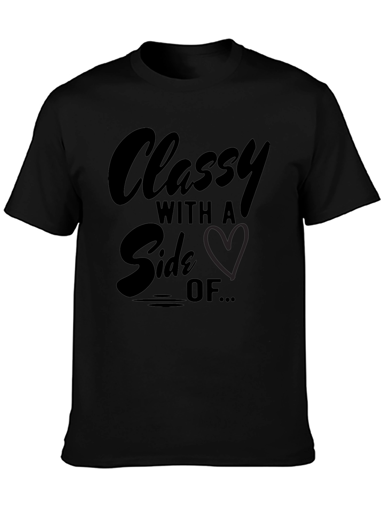 Classy With A Side Of... Graphic T-Shirt