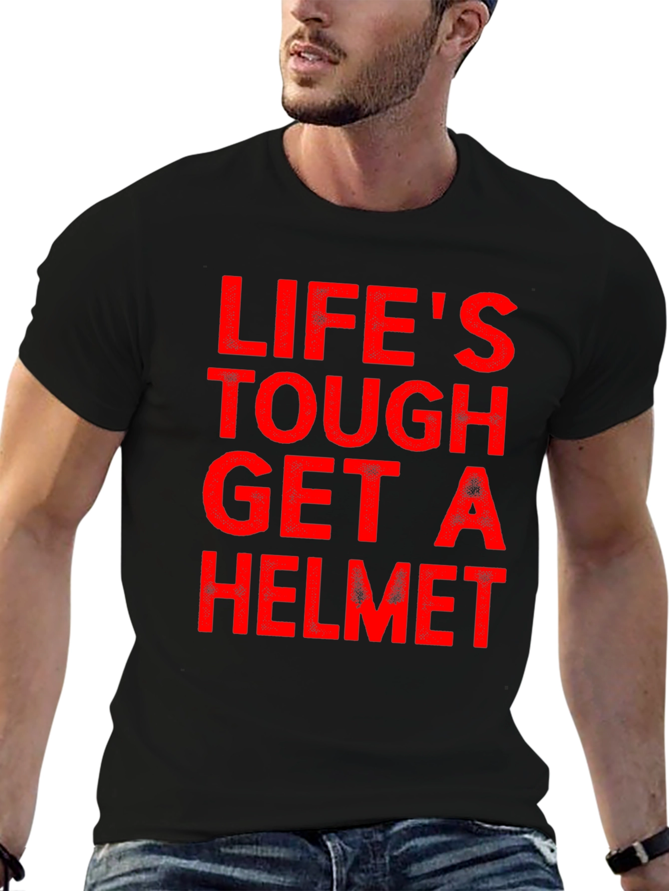 Lifes Tough Get A Helmet T-Shirt