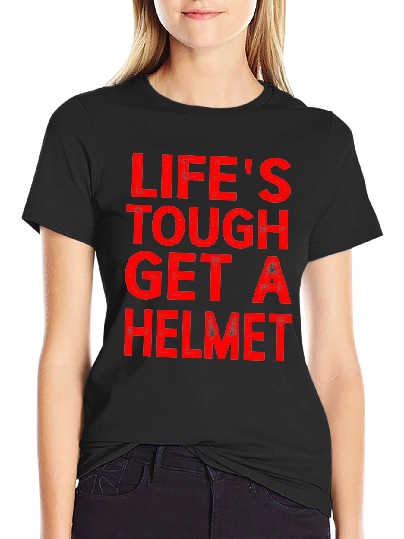 Lifes Tough Get A Helmet T-Shirt
