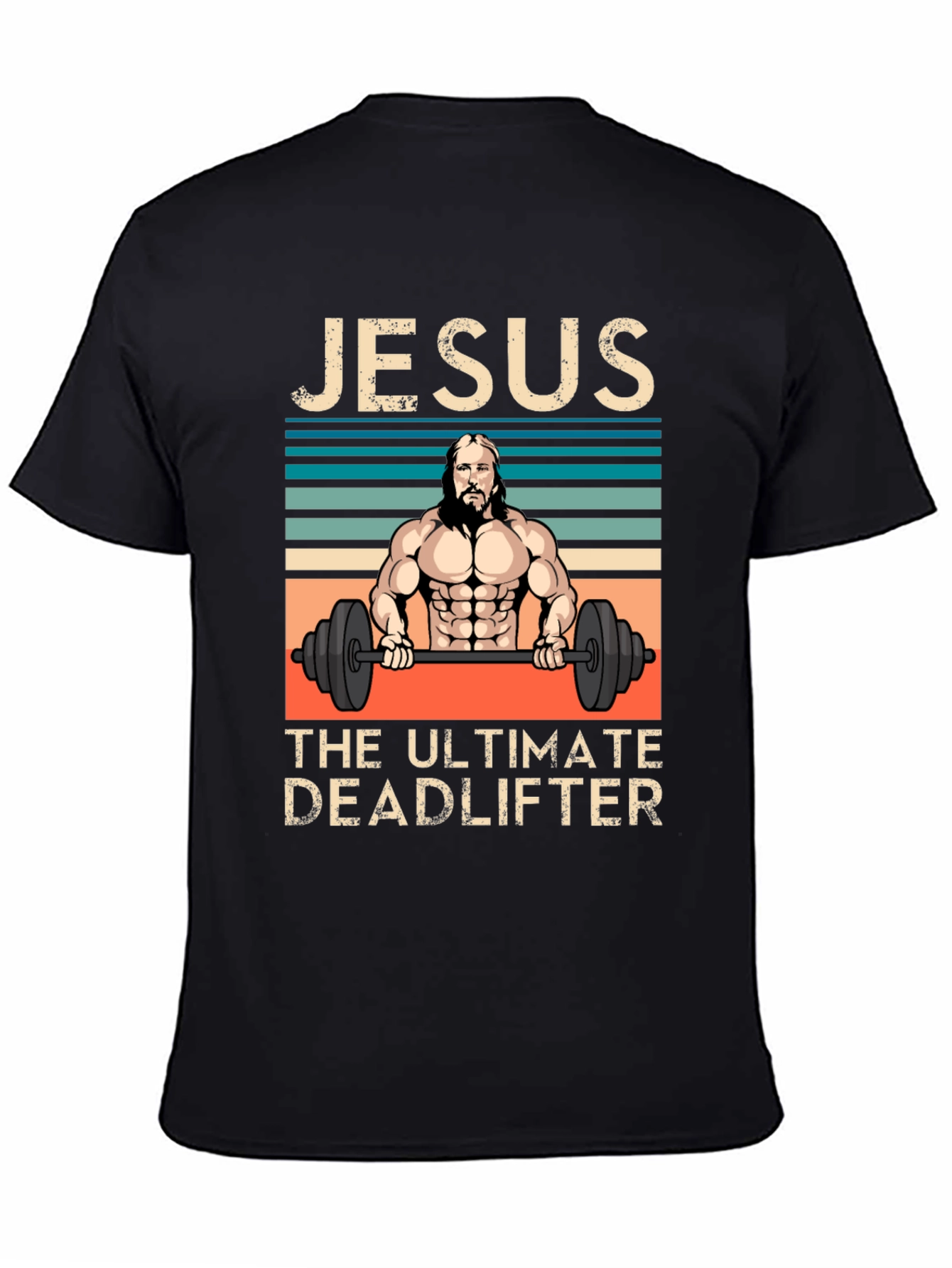 Jesus The Ultimate Deadlifter Graphic T-Shirt