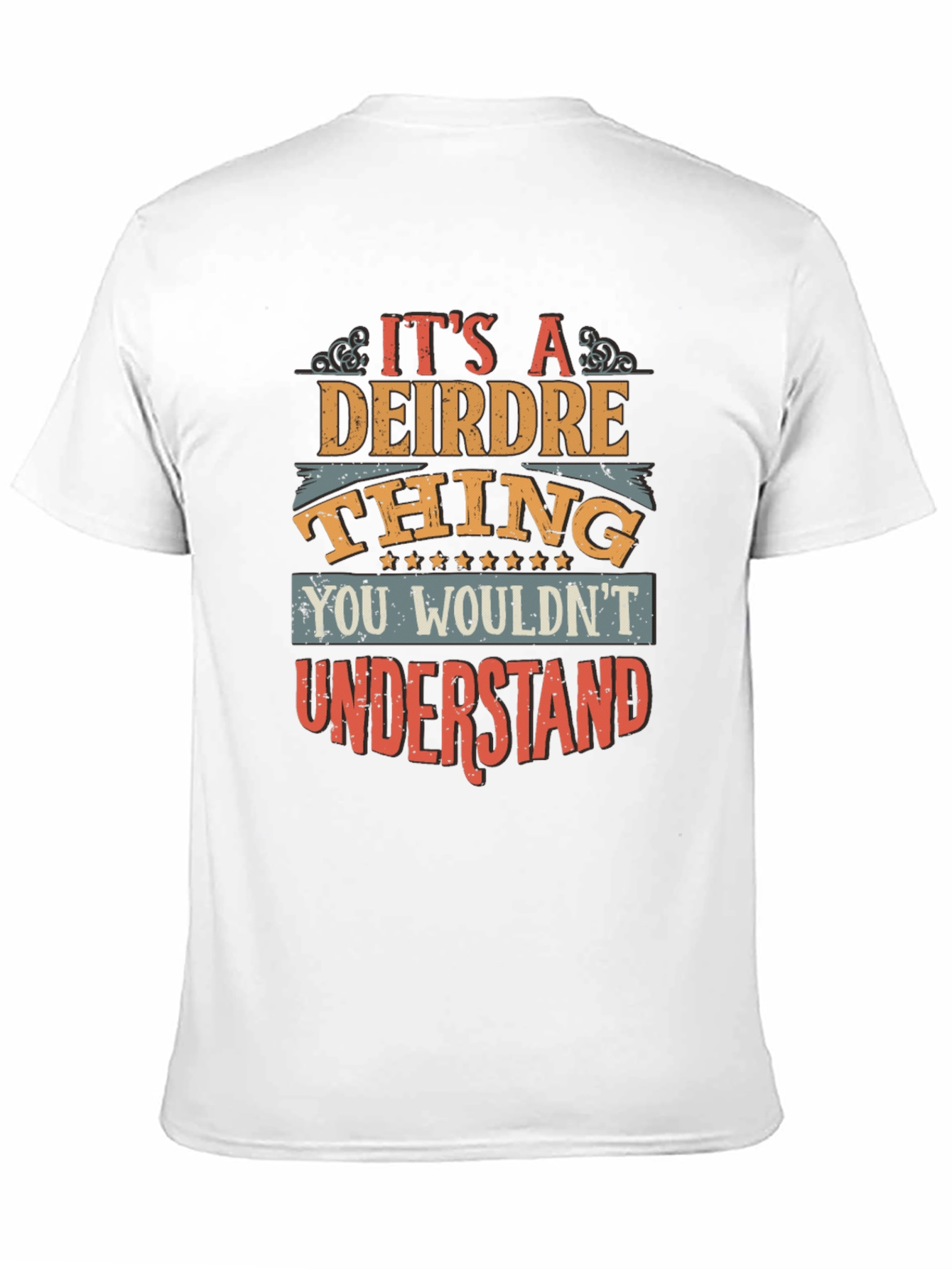 Its a Deirdre Thing T-Shirt