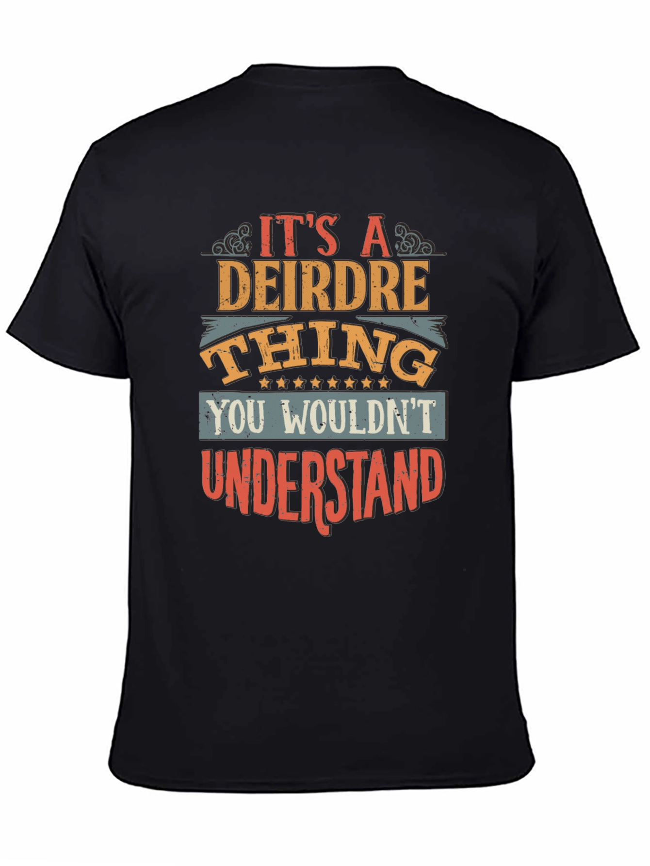 Its a Deirdre Thing T-Shirt